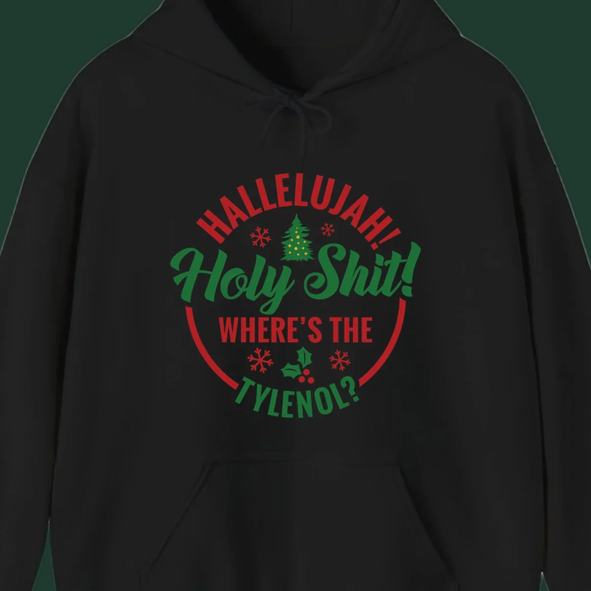 Hallelujah Where's Tylenol graphic with text, Christmas tree, snowflakes, and holly.