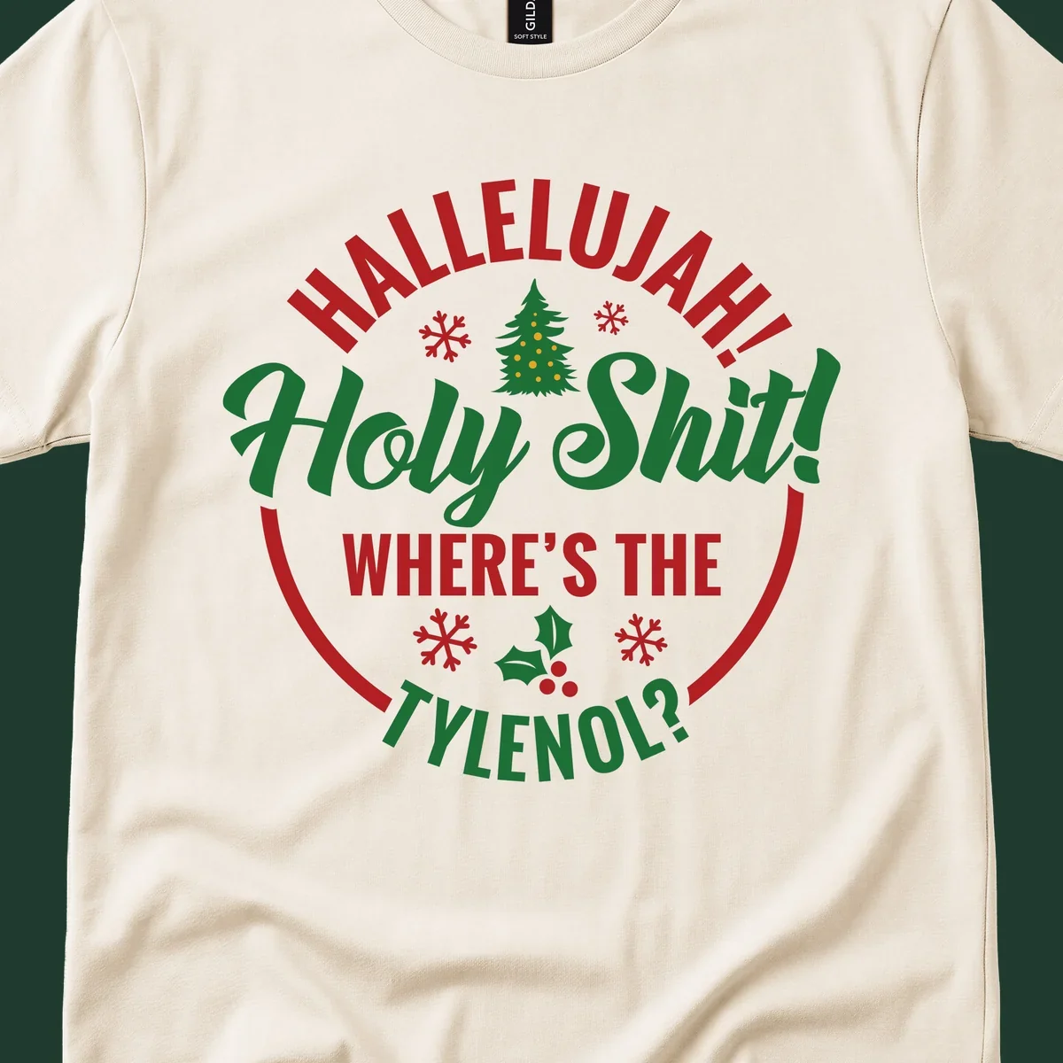 Hallelujah Where's Tylenol graphic with text, Christmas tree, snowflakes, and holly.