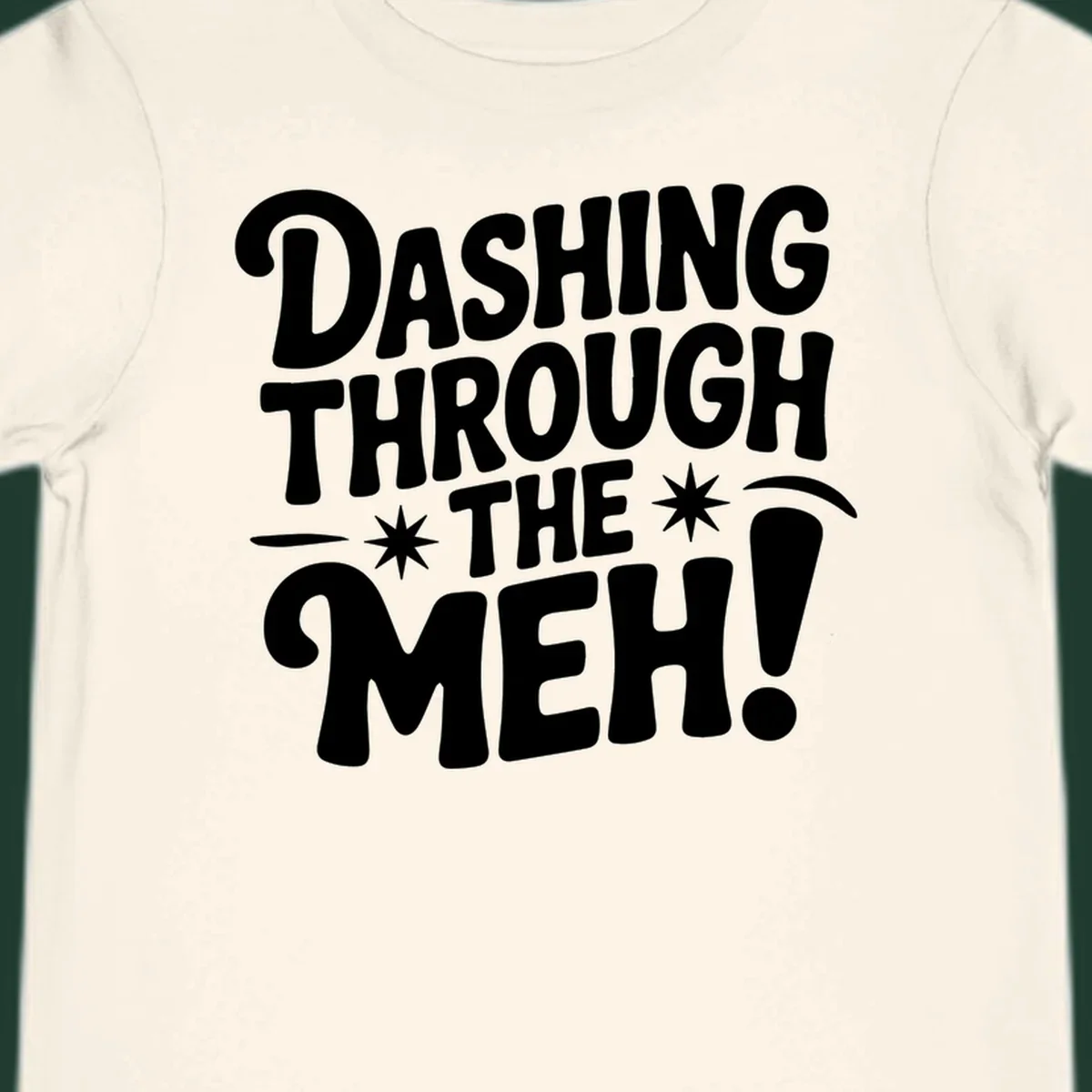 Dashing through the meh typography graphic on black background.