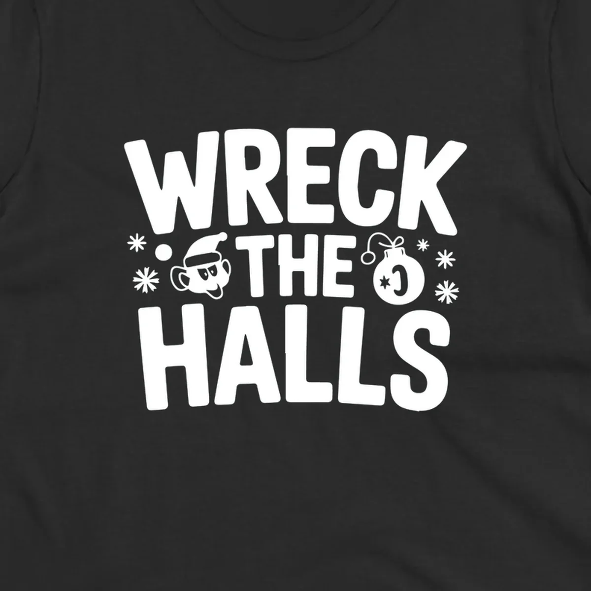 Wreck the Halls Christmas phrase with cartoon Santa hat face and ornament graphic.