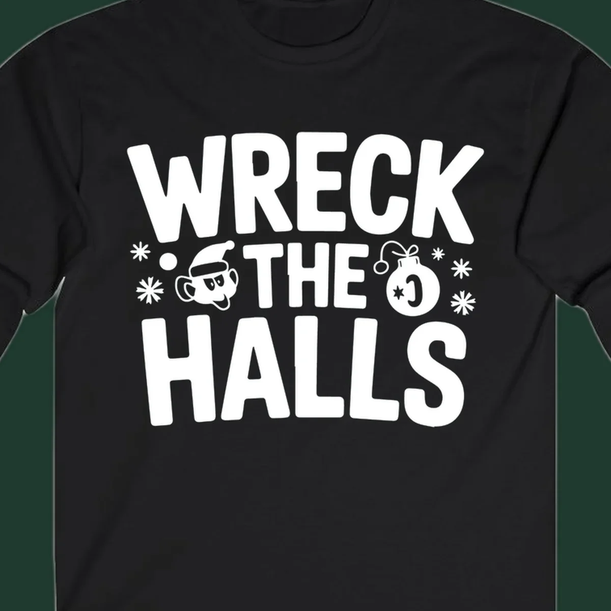 Wreck the Halls Christmas phrase with cartoon Santa hat face and ornament graphic.