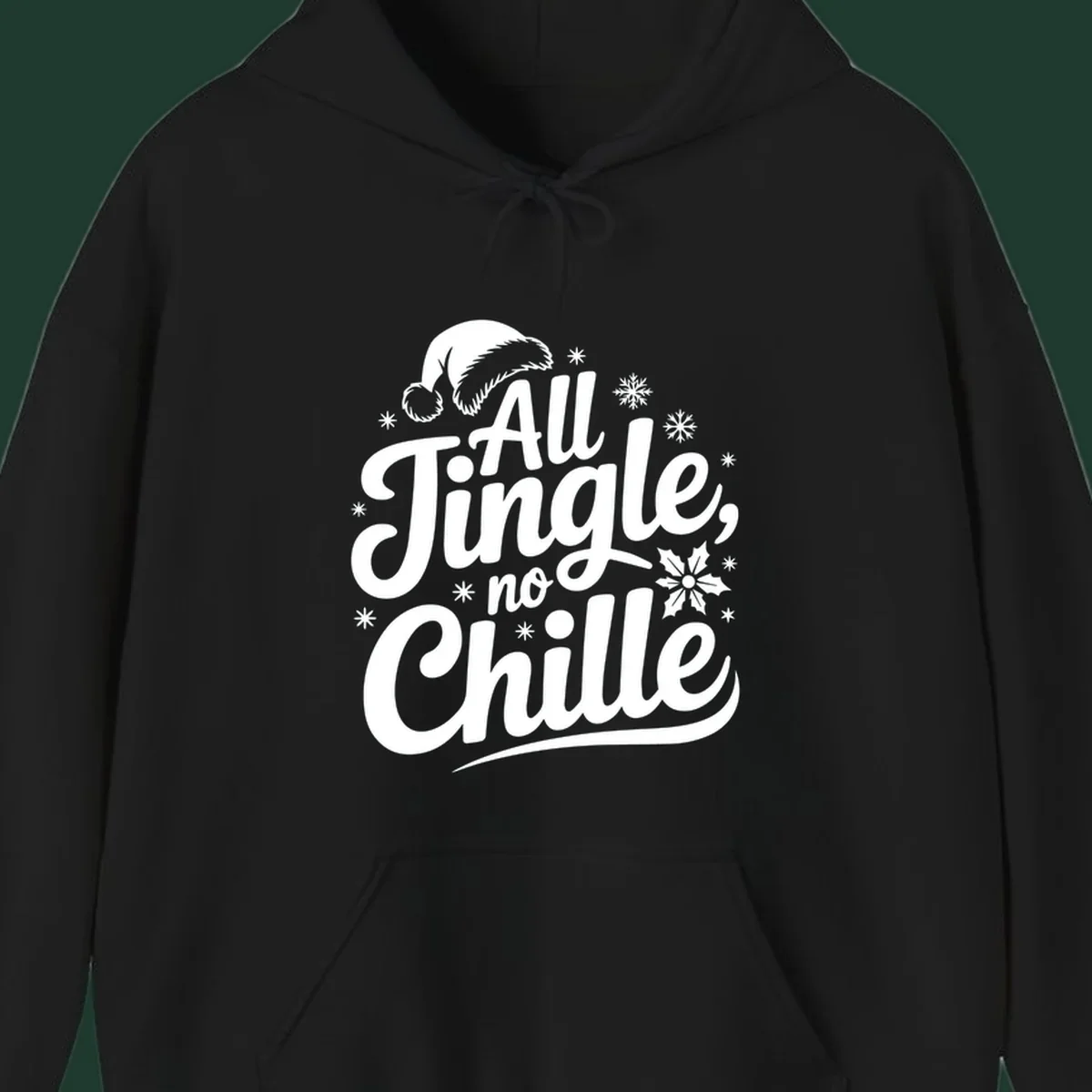 All Jingle No Chille Christmas phrase with Santa hat and snowflakes graphic.