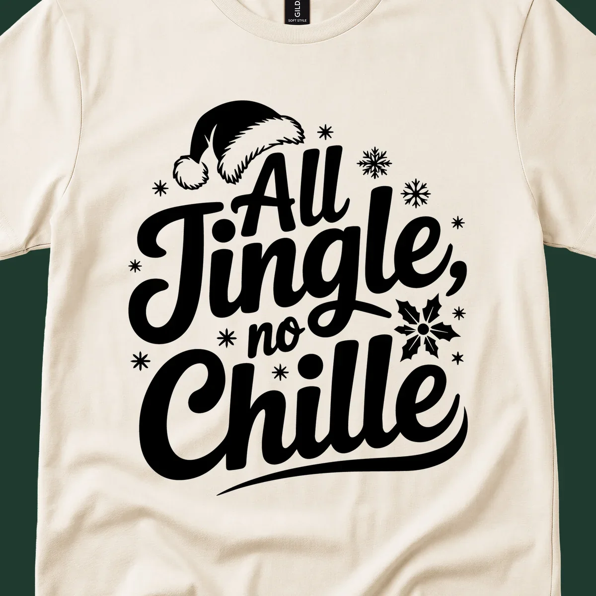 All Jingle No Chille Christmas phrase with Santa hat and snowflakes graphic.