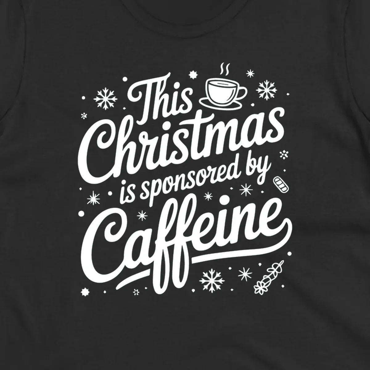 Christmas typography design with "This Christmas is sponsored by Caffeine" and holiday elements.