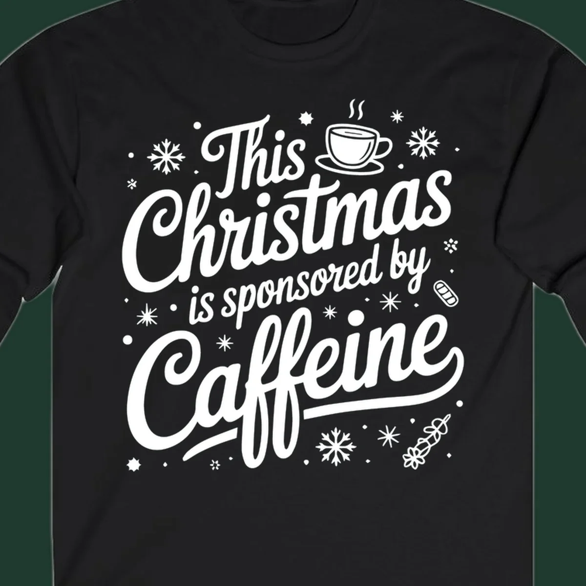 Christmas typography design with "This Christmas is sponsored by Caffeine" and holiday elements.