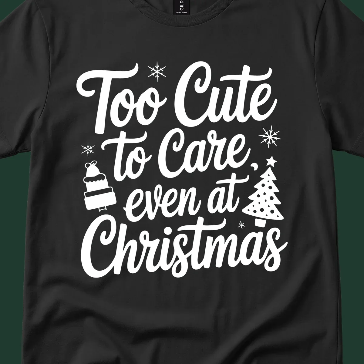 Typography design with phrase 'Too Cute to Care, even at Christmas' and accompanying illustrations of snowflakes, cake, and Christmas tree.