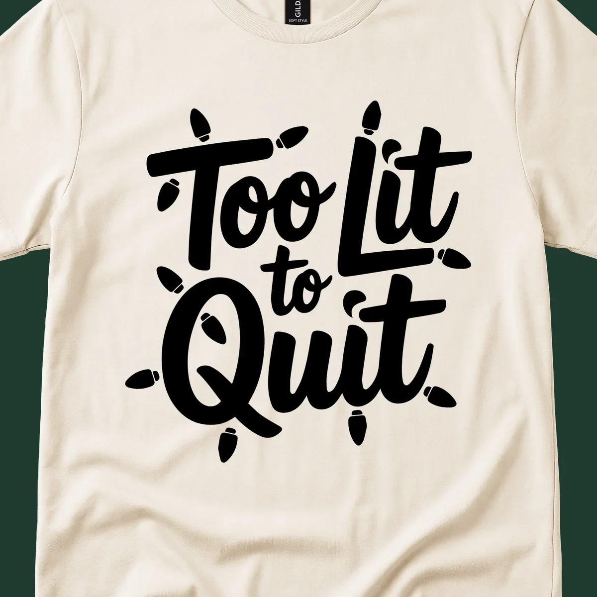 Typography design with "Too lit to quit" phrase and Christmas lights border. Too-lit-to-quit concept.