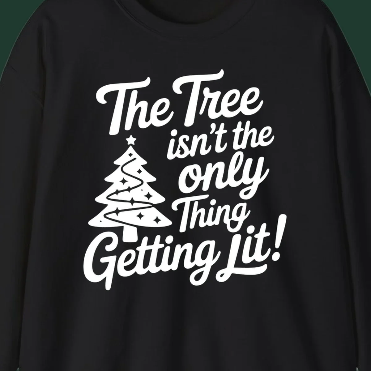 Text 'The Tree Isn't the Only Thing Getting Lit!' with a Christmas tree illustration.