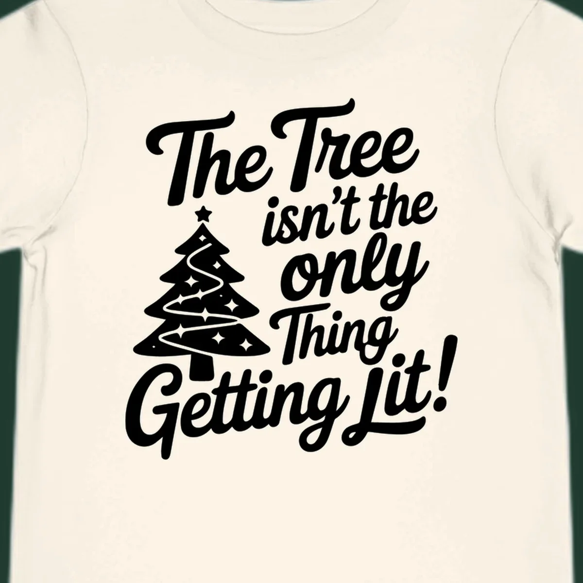Text 'The Tree Isn't the Only Thing Getting Lit!' with a Christmas tree illustration.