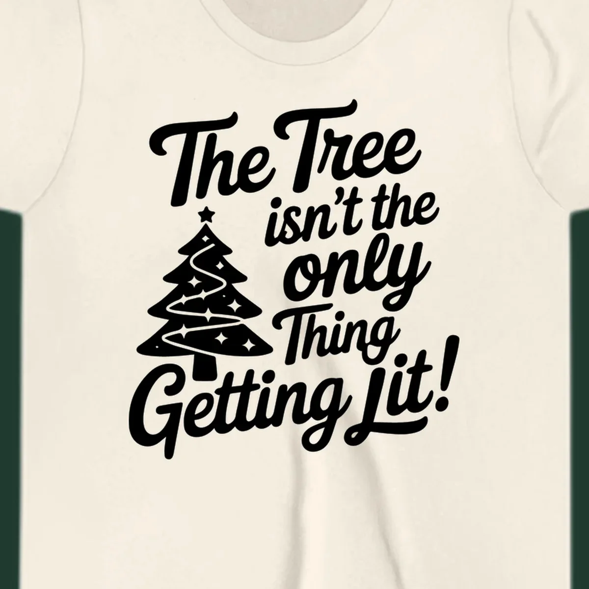 Text 'The Tree Isn't the Only Thing Getting Lit!' with a Christmas tree illustration.