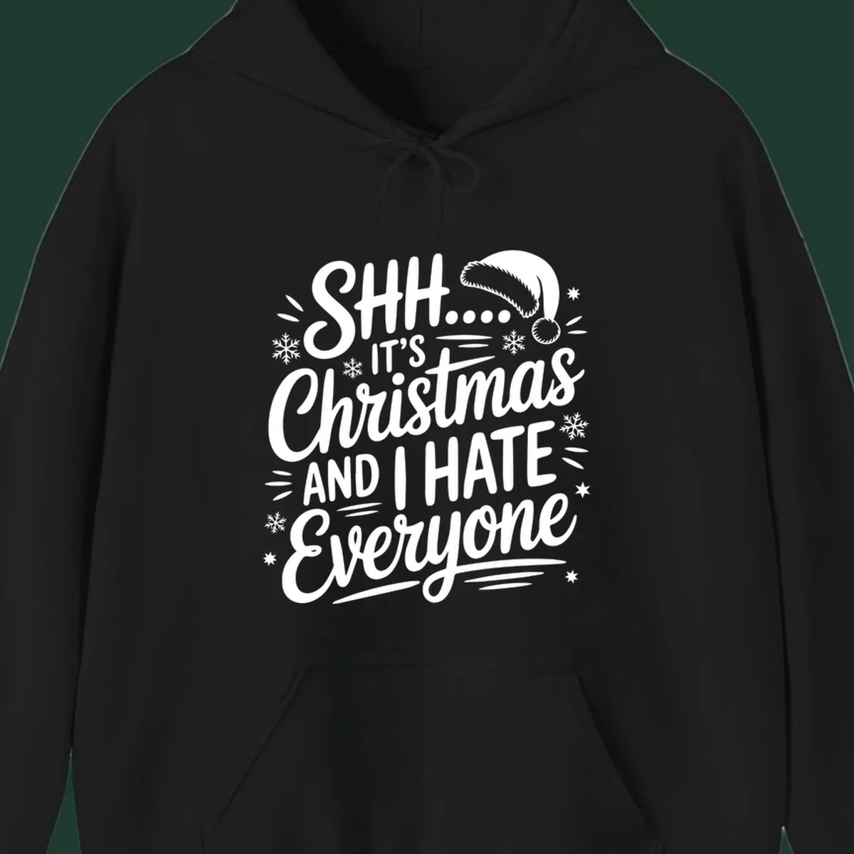 Shh it's Christmas And I Hate Everyone typography with Santa hat, snowflakes, and stars.