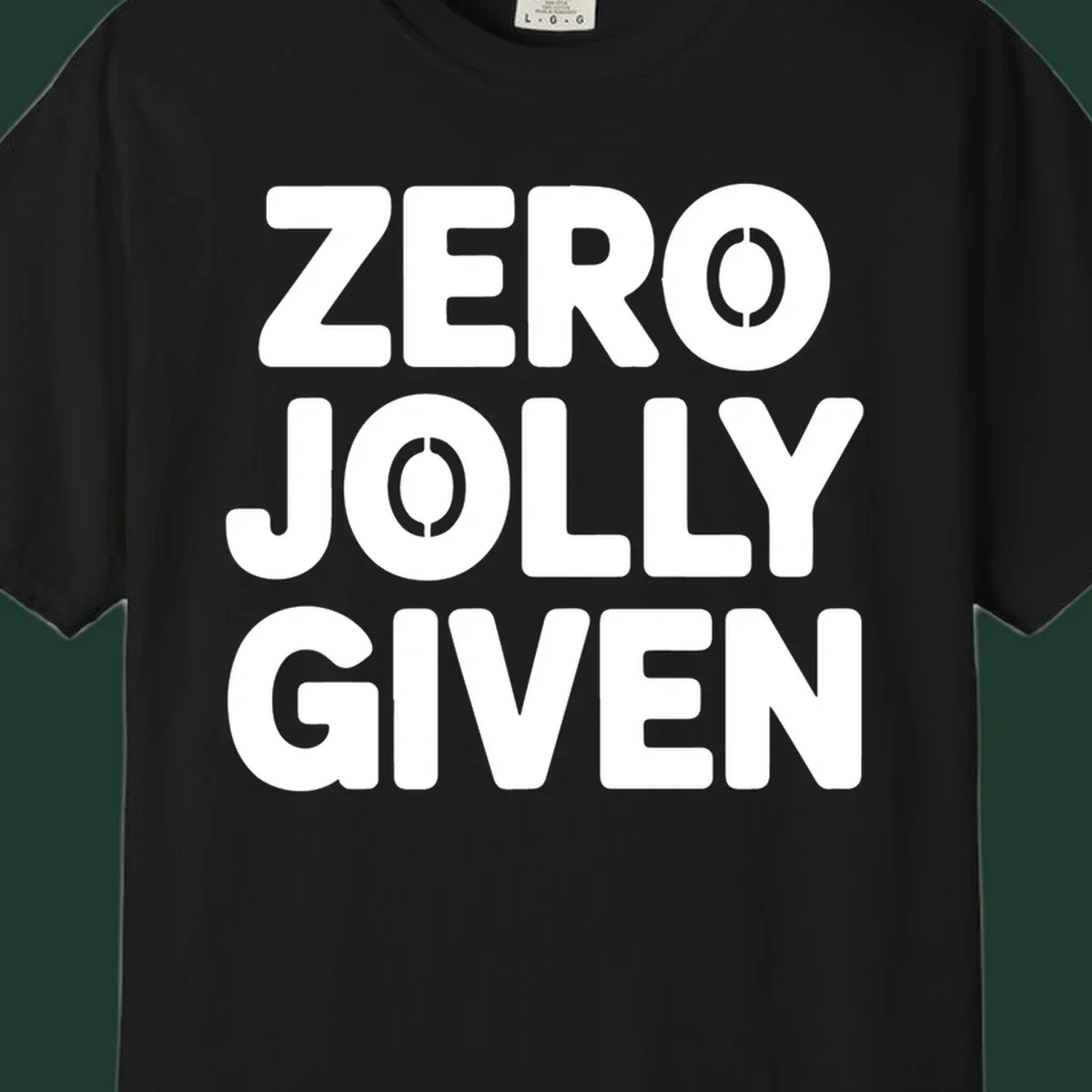 Zero Jolly Given phrase in bold uppercase typography with stencil O's.