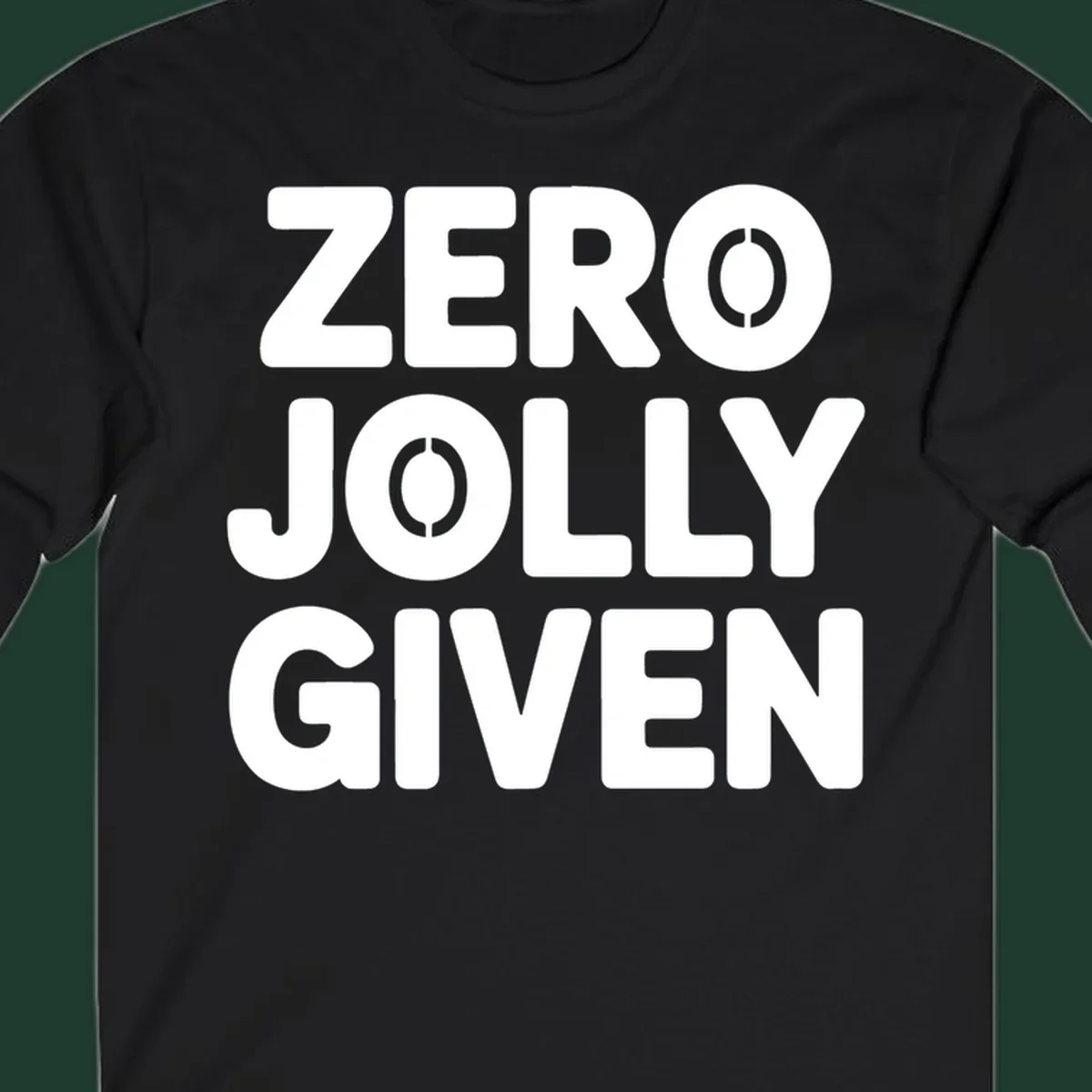 Zero Jolly Given phrase in bold uppercase typography with stencil O's.