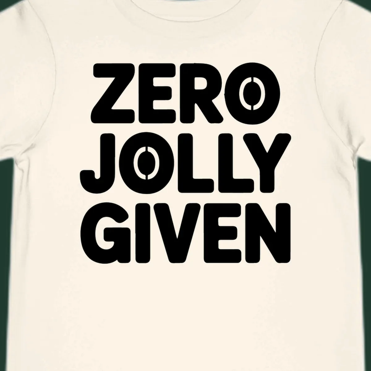 Zero Jolly Given phrase in bold uppercase typography with stencil O's.