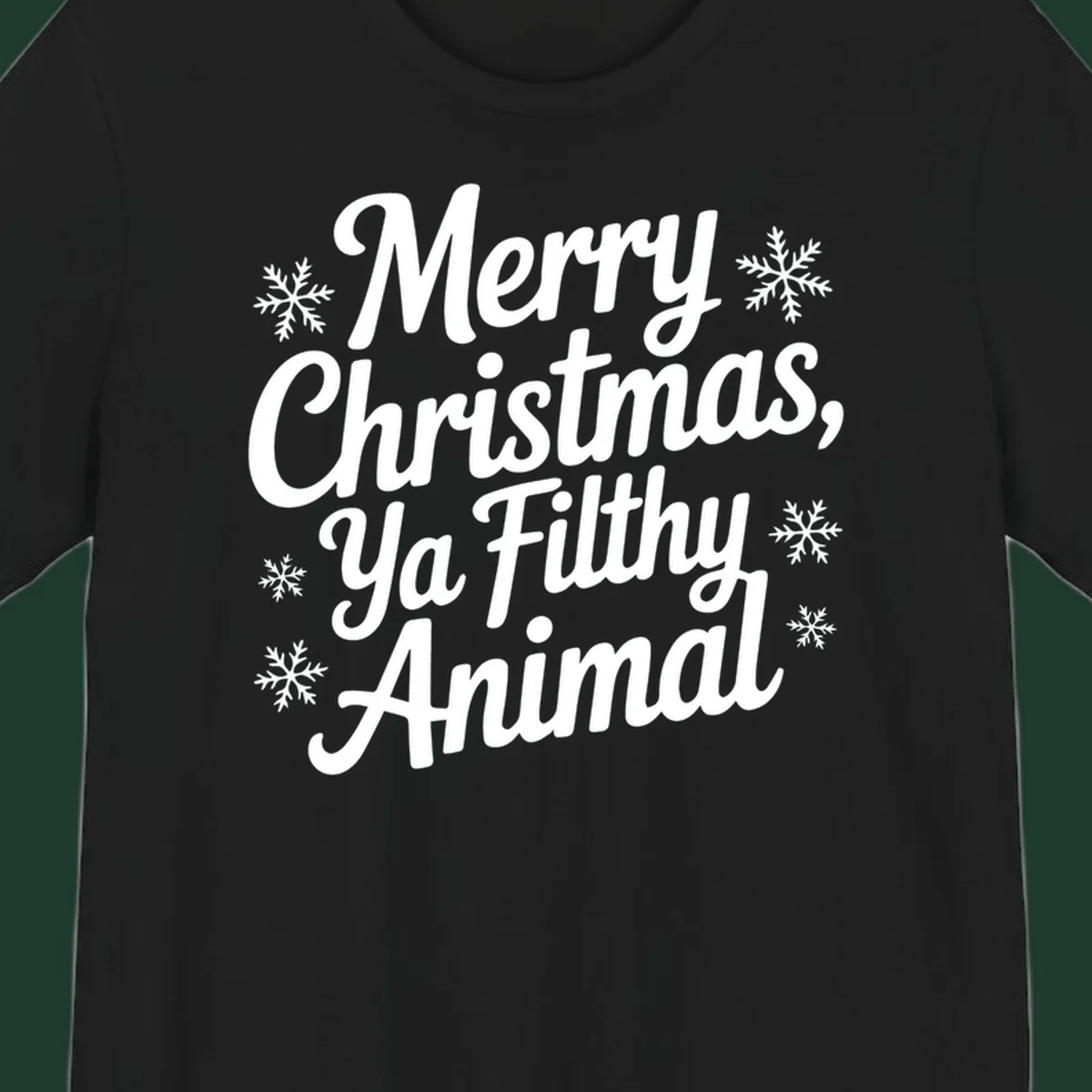 Merry Christmas Ya Filthy Animal typography with snowflakes.