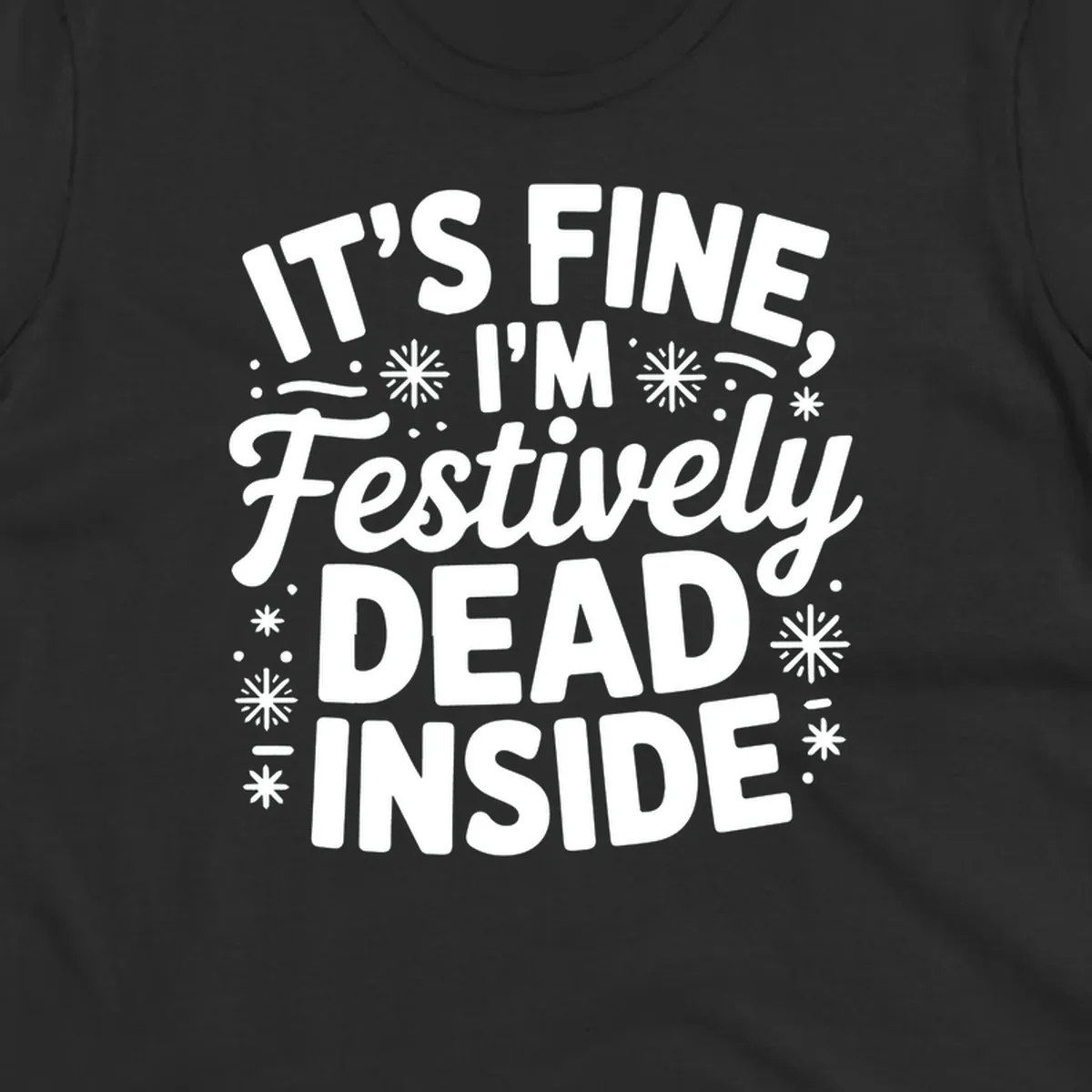 Festively dead inside typography graphic tee shirt