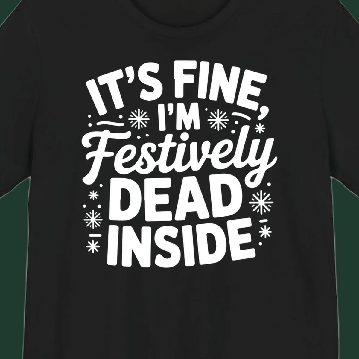 Festively dead inside typography graphic tee shirt