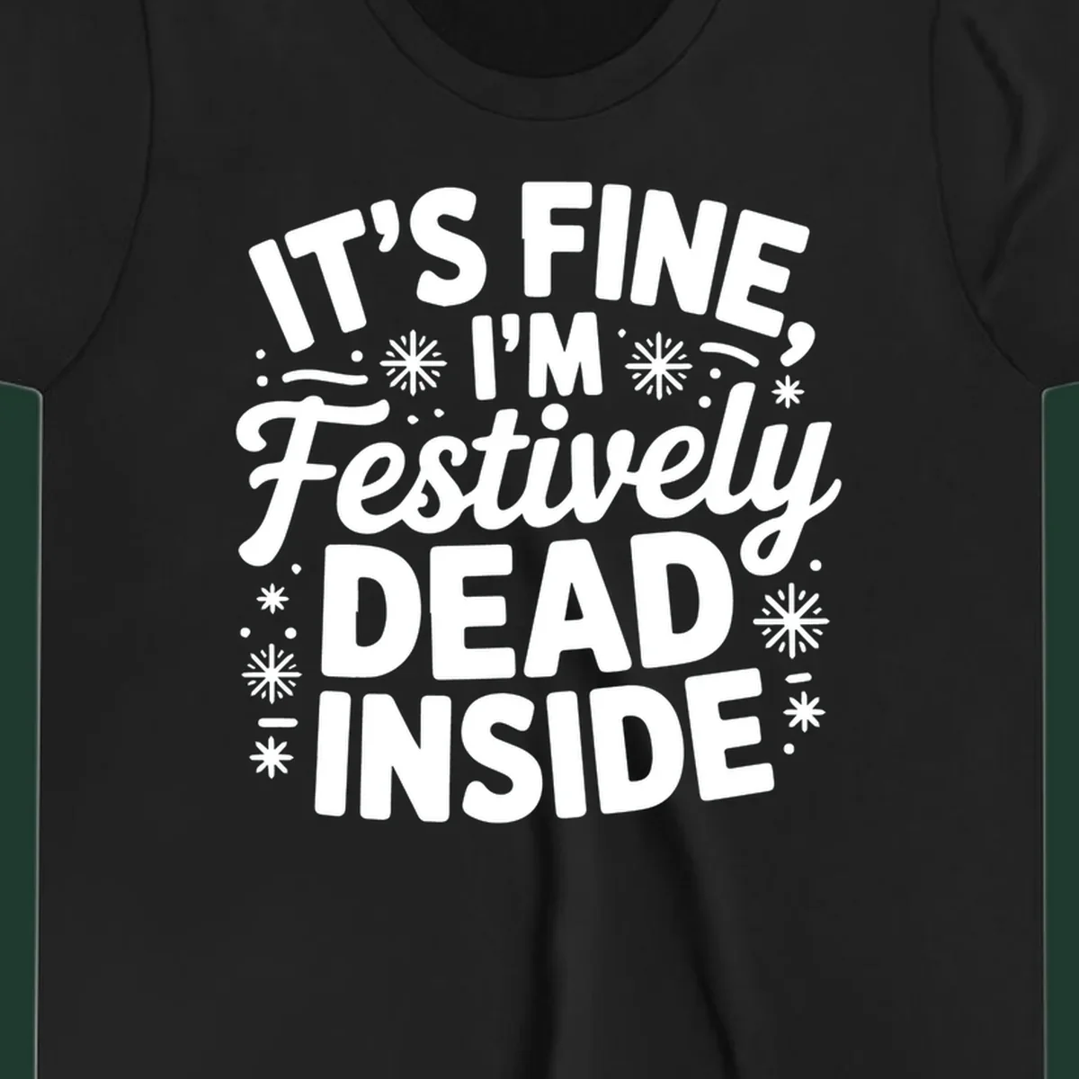 Festively dead inside typography graphic tee shirt