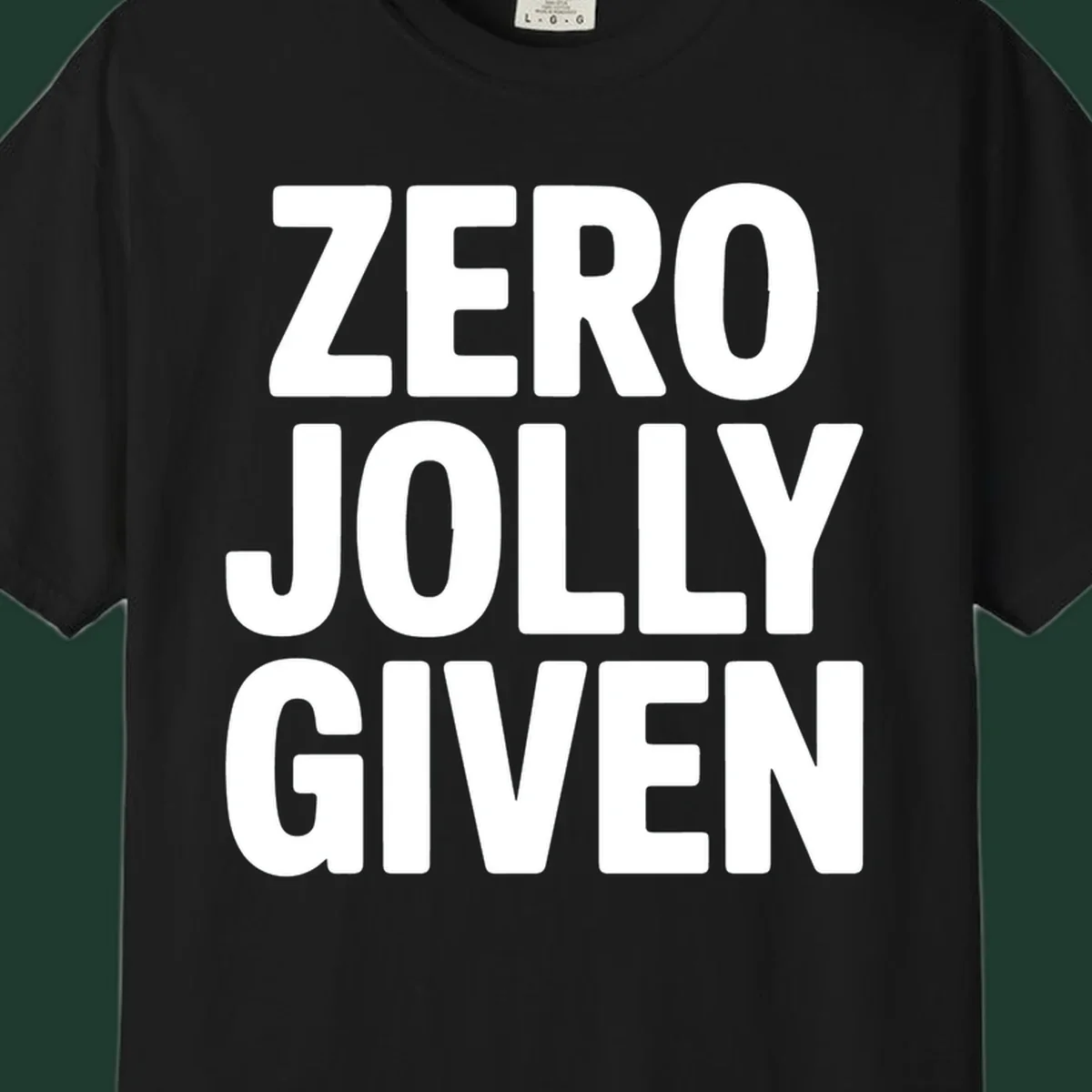 Bold white typography that reads ZERO JOLLY GIVEN on a black background.