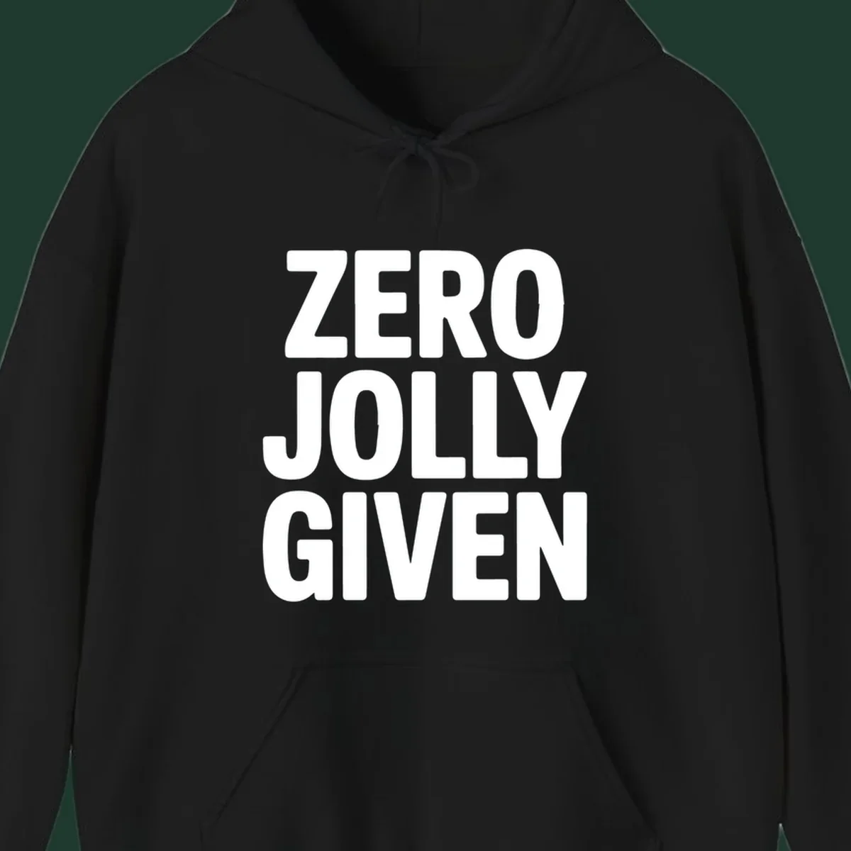 Bold white typography that reads ZERO JOLLY GIVEN on a black background.