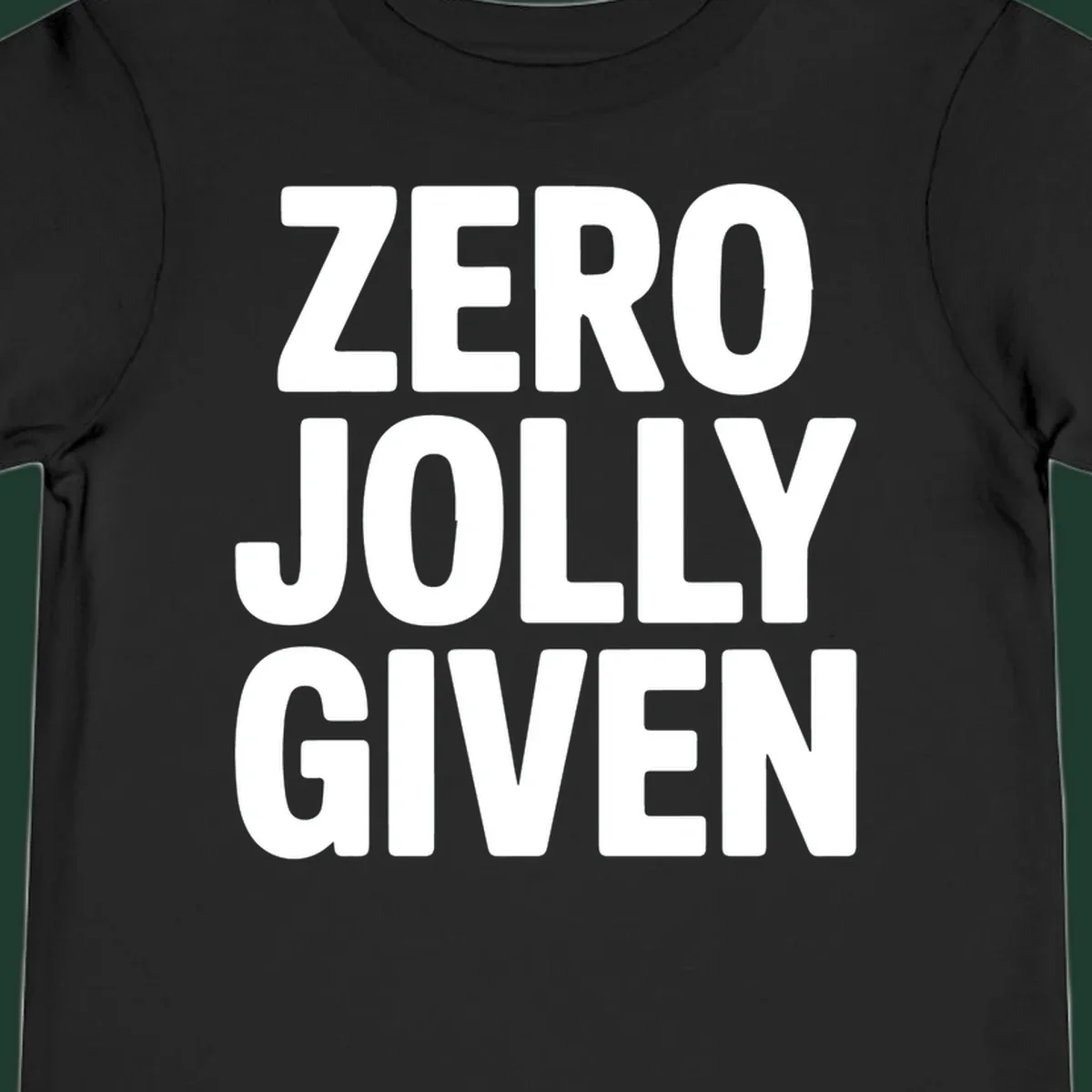 Bold white typography that reads ZERO JOLLY GIVEN on a black background.