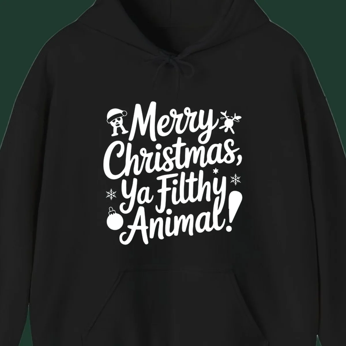Merry Christmas Ya Filthy Animal quote with festive graphic elements.