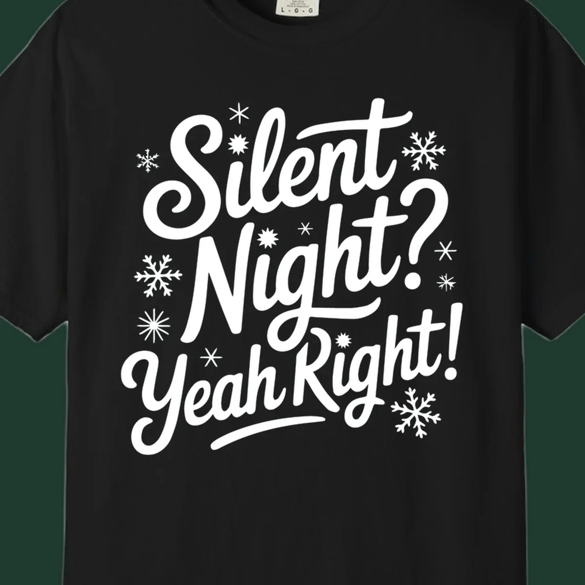 Typography design with "Silent Night? Yeah Right!" text and snowflakes, for the silent-night-yeah-right concept.
