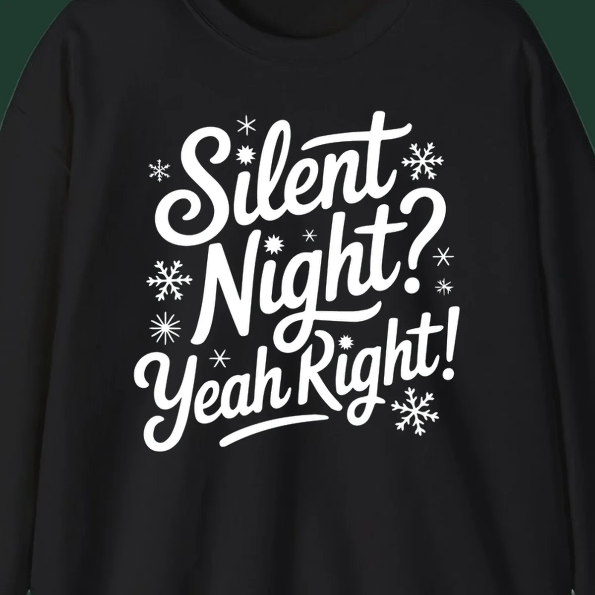 Typography design with "Silent Night? Yeah Right!" text and snowflakes, for the silent-night-yeah-right concept.