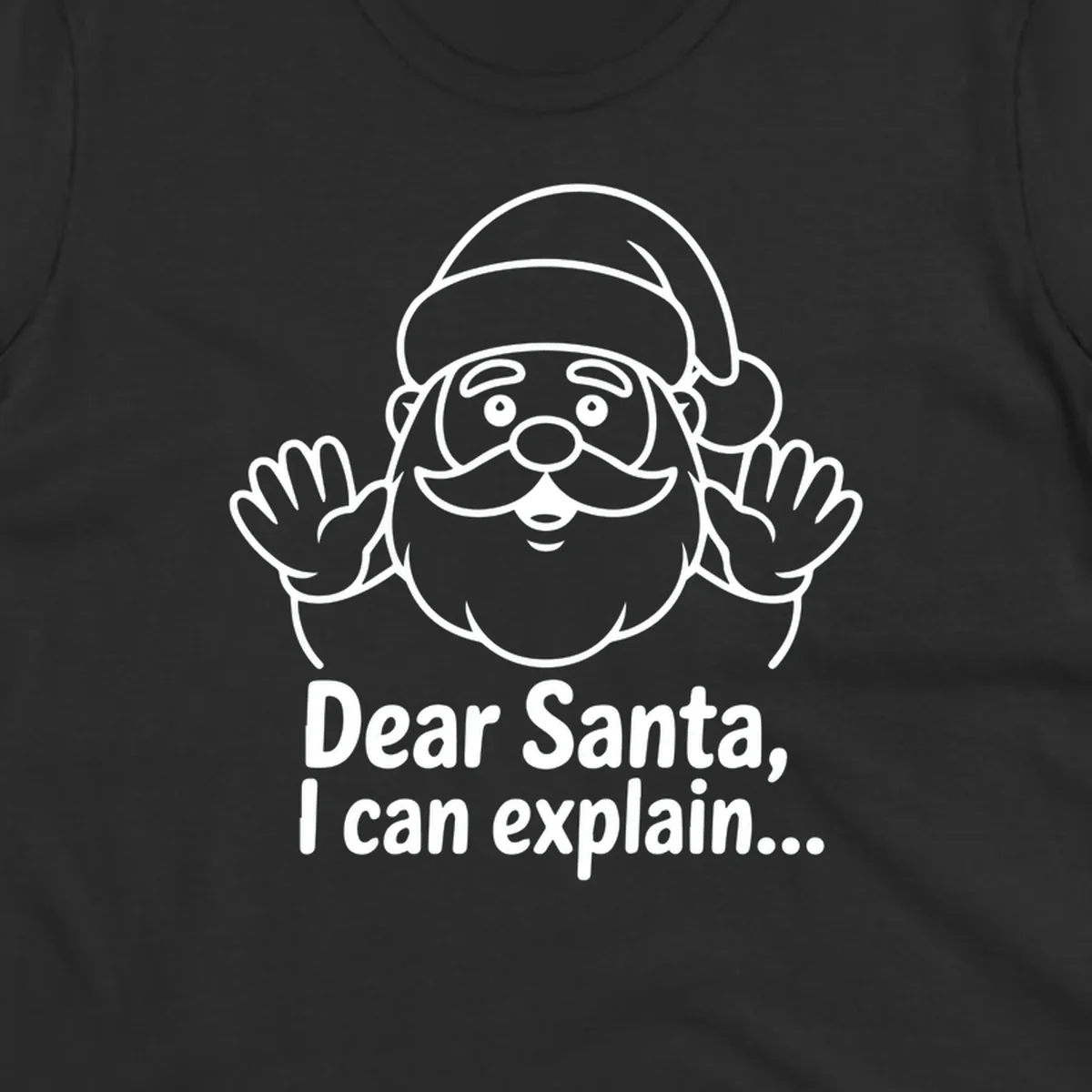 Dear Santa I Can Explain Christmas illustration with Santa Claus hands up.