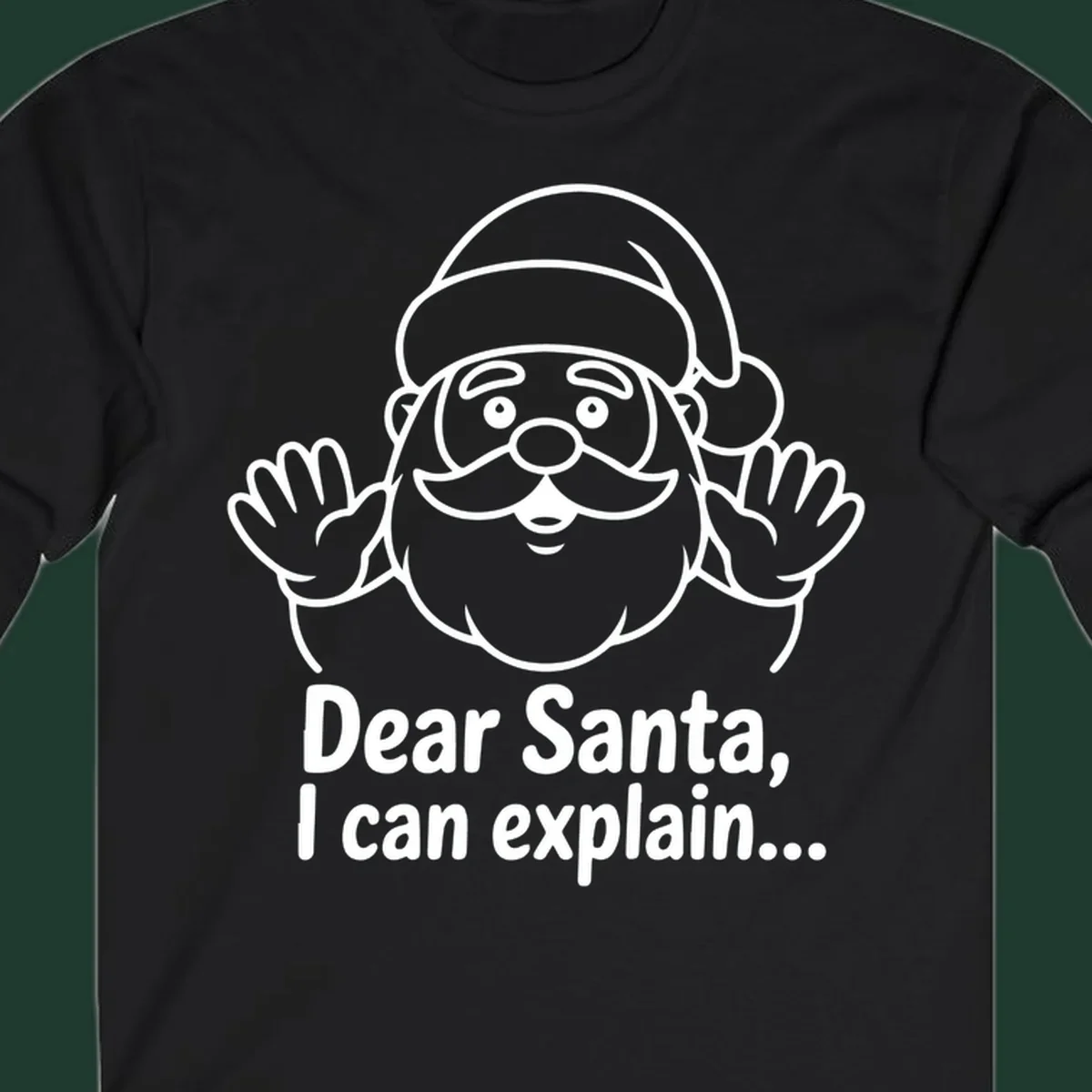 Dear Santa I Can Explain Christmas illustration with Santa Claus hands up.