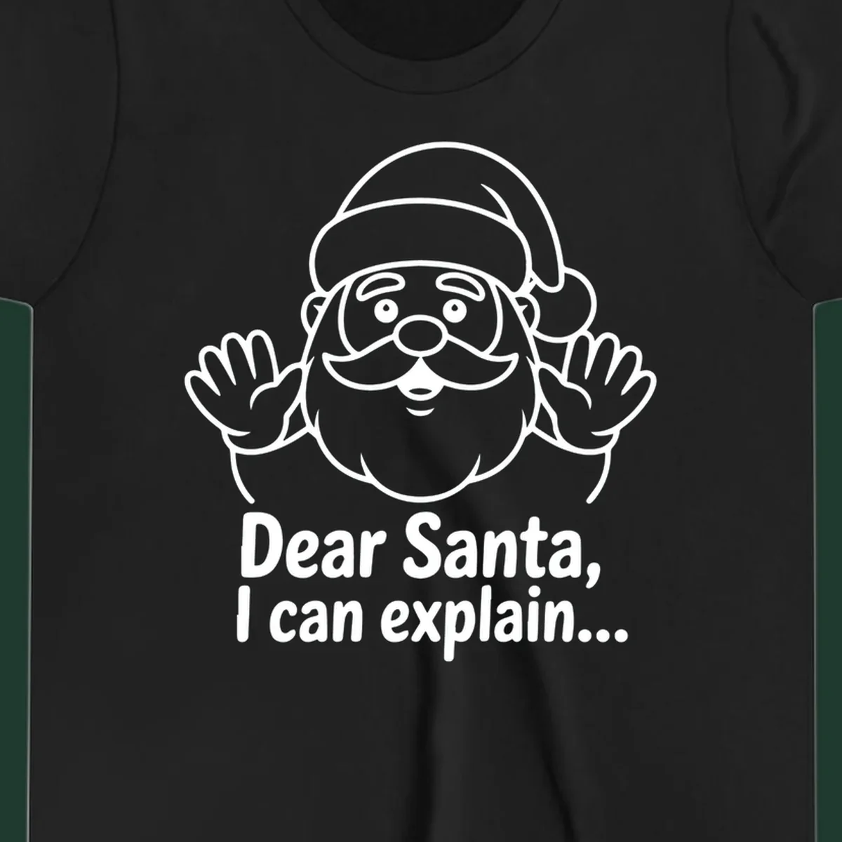 Dear Santa I Can Explain Christmas illustration with Santa Claus hands up.