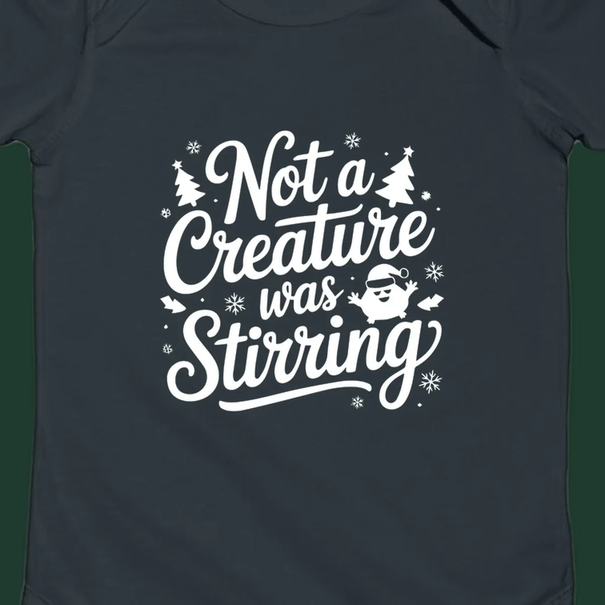 Not a creature was stirring christmas text with illustrations of trees, snowflakes, and a creature.