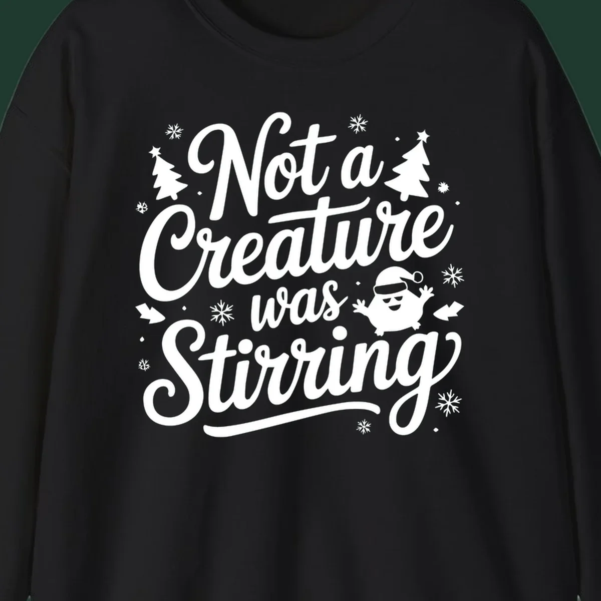 Not a creature was stirring christmas text with illustrations of trees, snowflakes, and a creature.