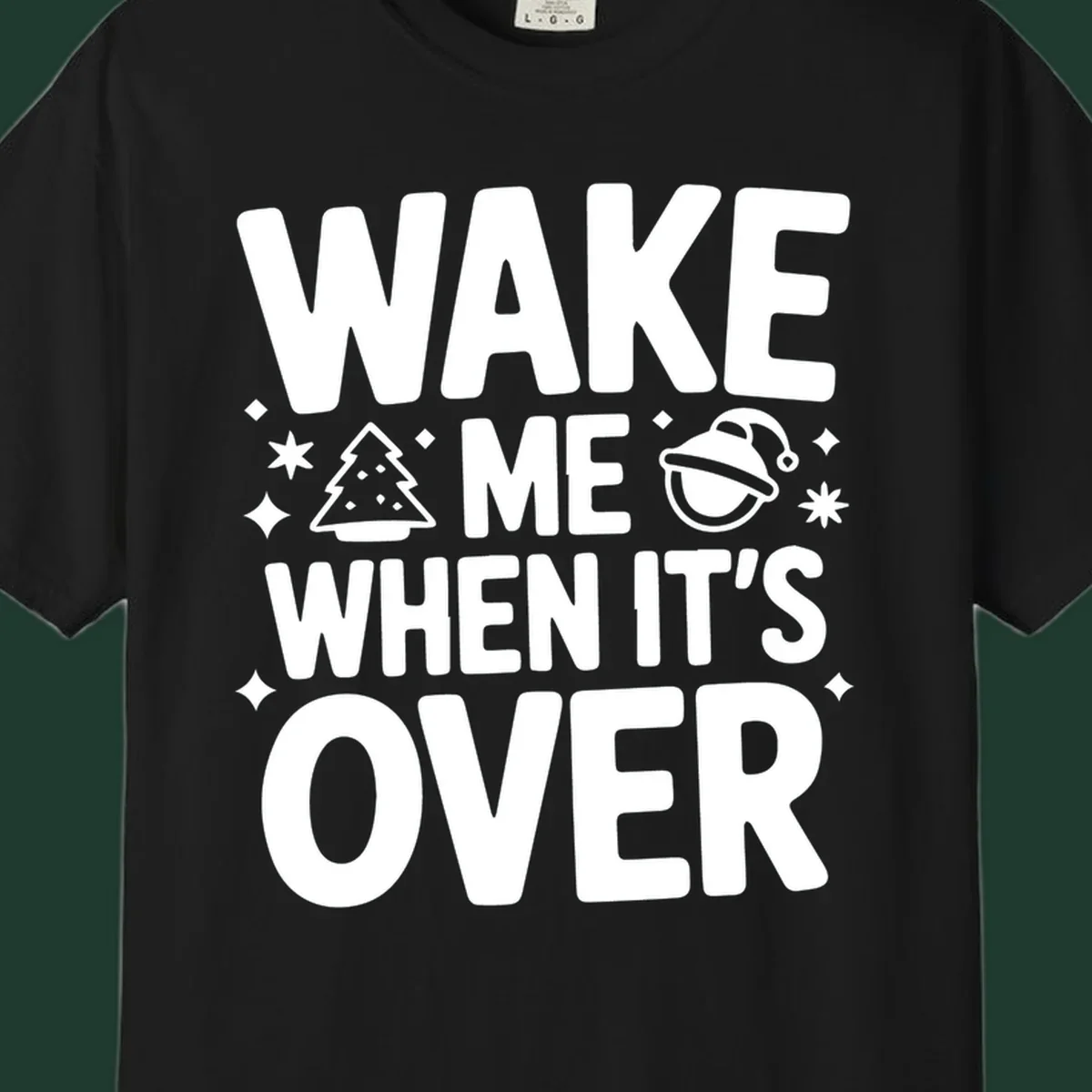 Wake me when it's over christmas phrase graphic