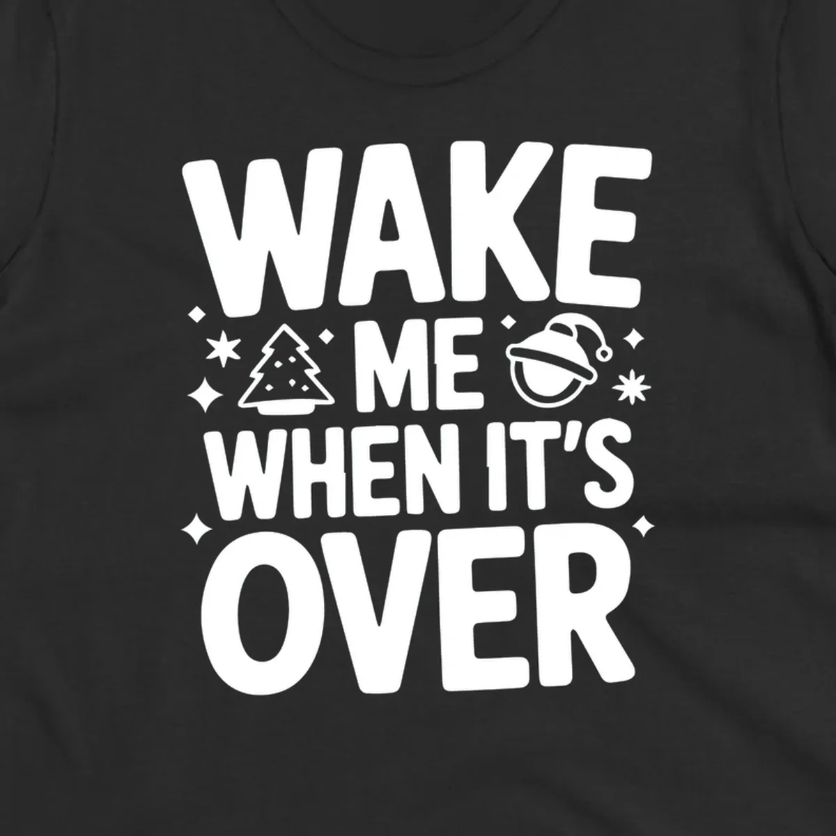 Wake me when it's over christmas phrase graphic