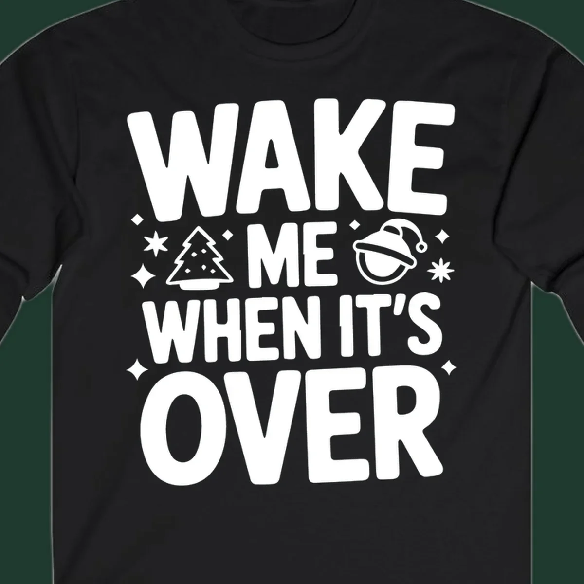 Wake me when it's over christmas phrase graphic