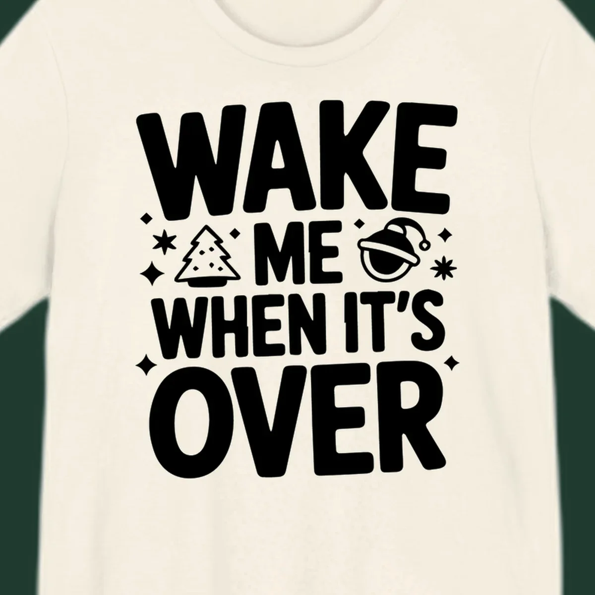 Wake me when it's over christmas phrase graphic