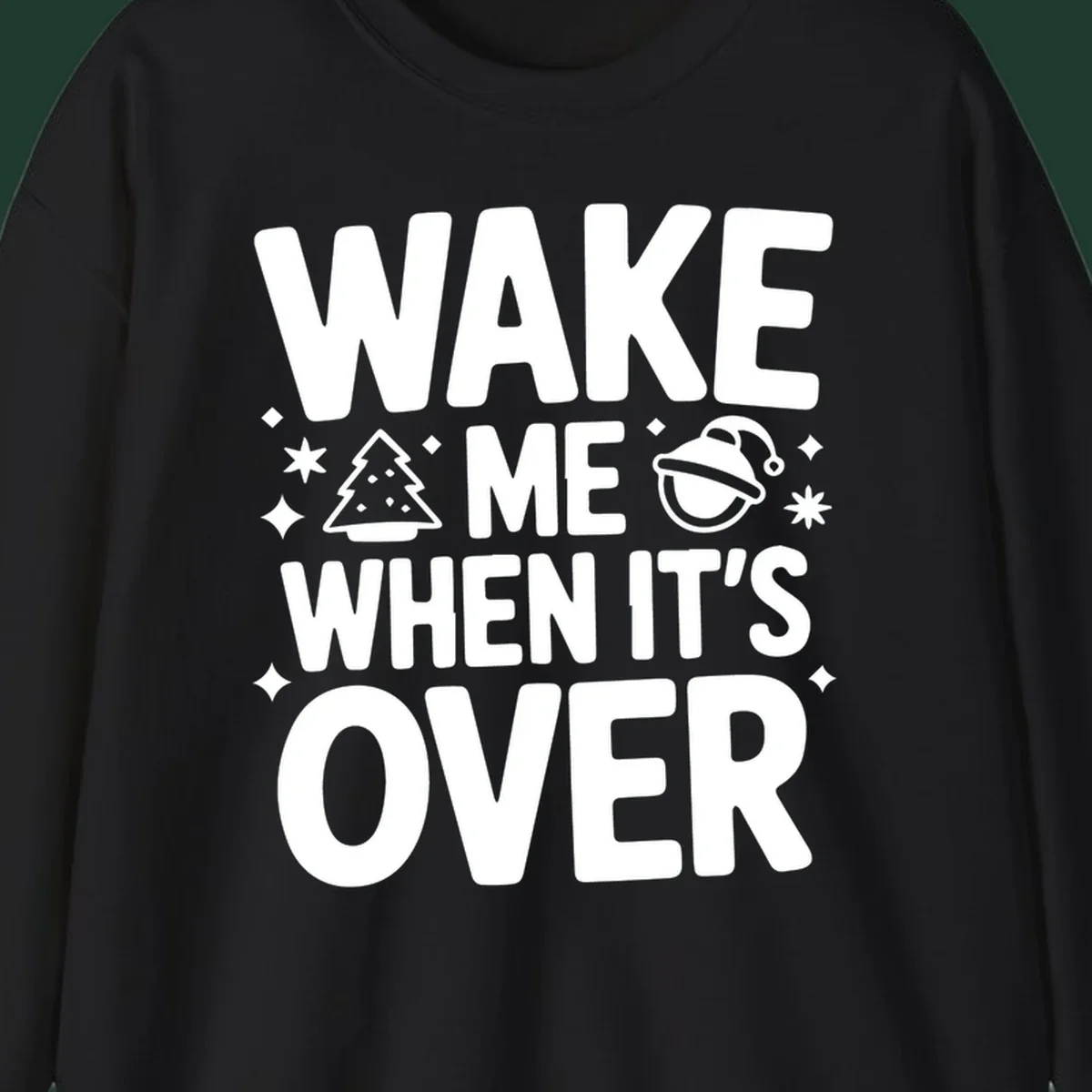 Wake me when it's over christmas phrase graphic