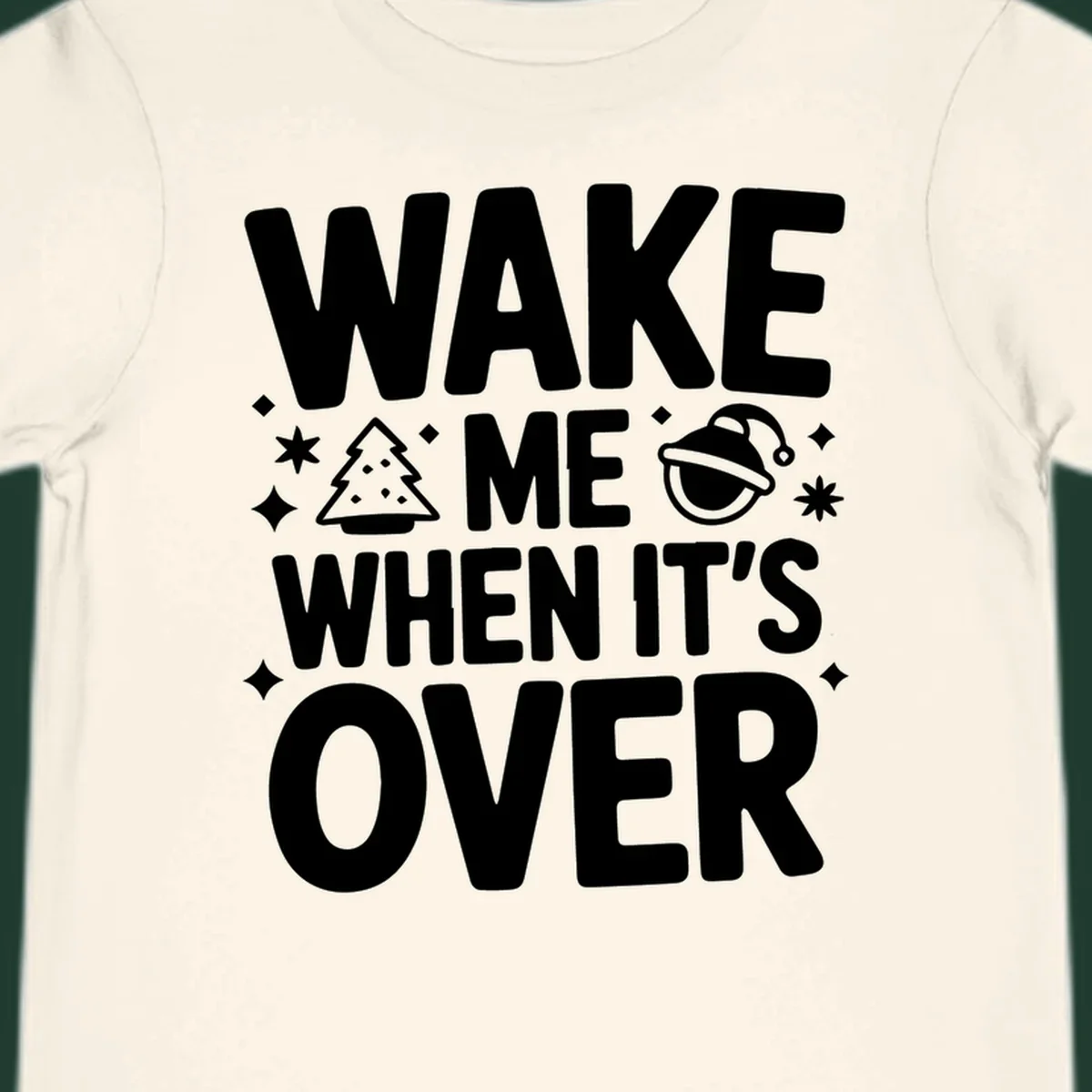 Wake me when it's over christmas phrase graphic