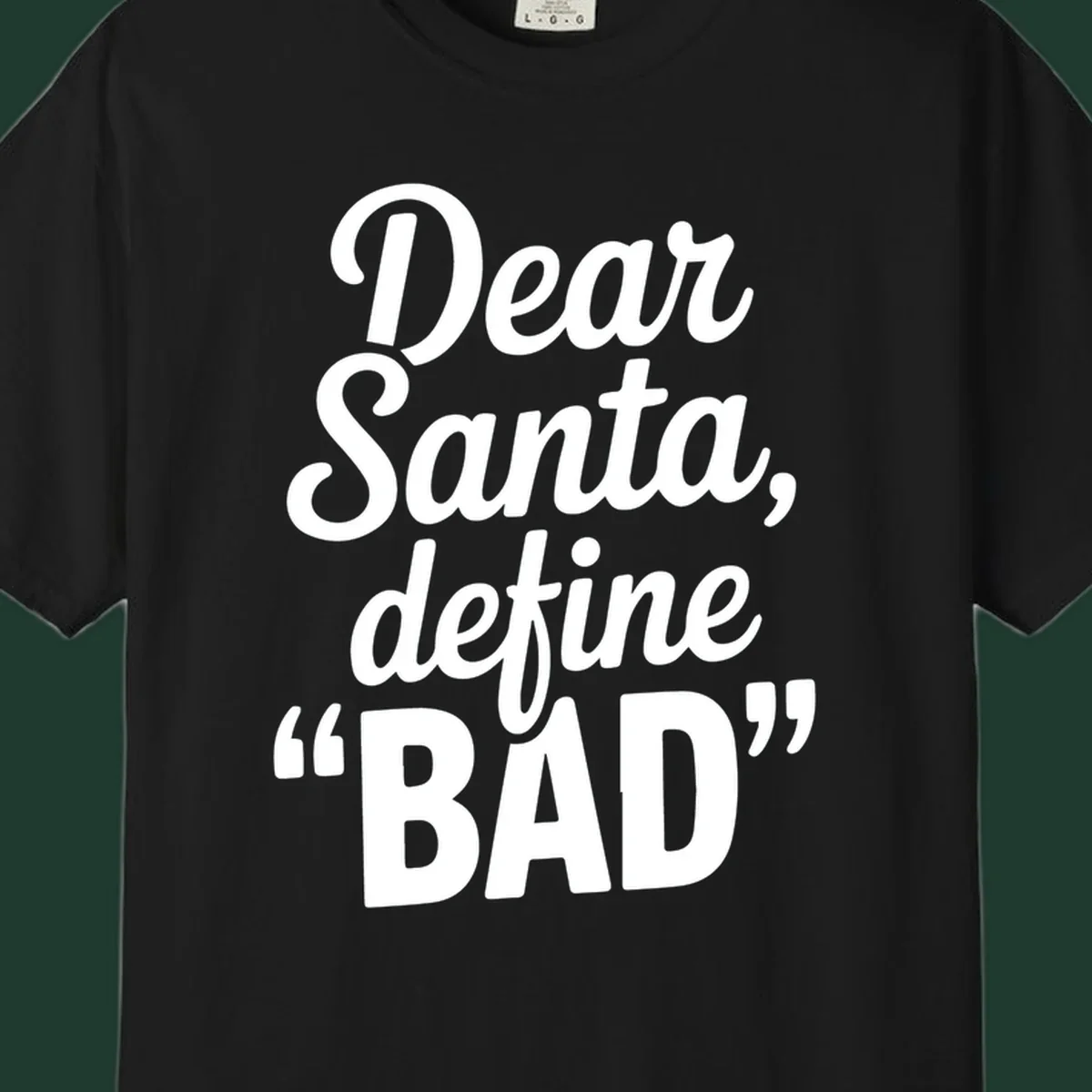 Dear Santa Define Bad typography in white script on black.