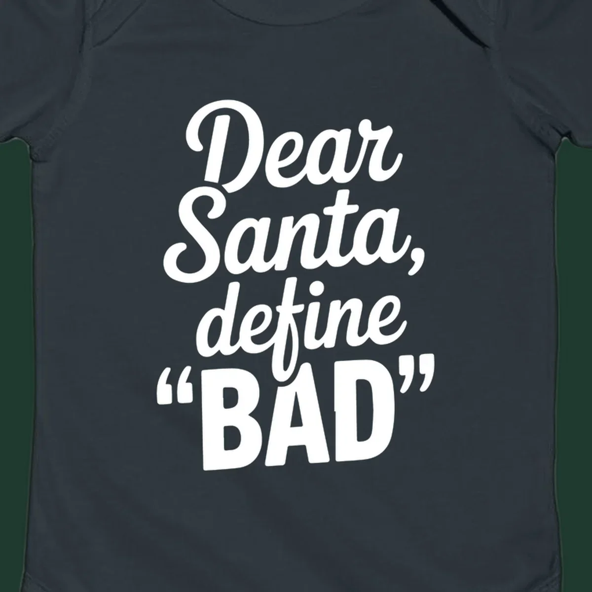 Dear Santa Define Bad typography in white script on black.