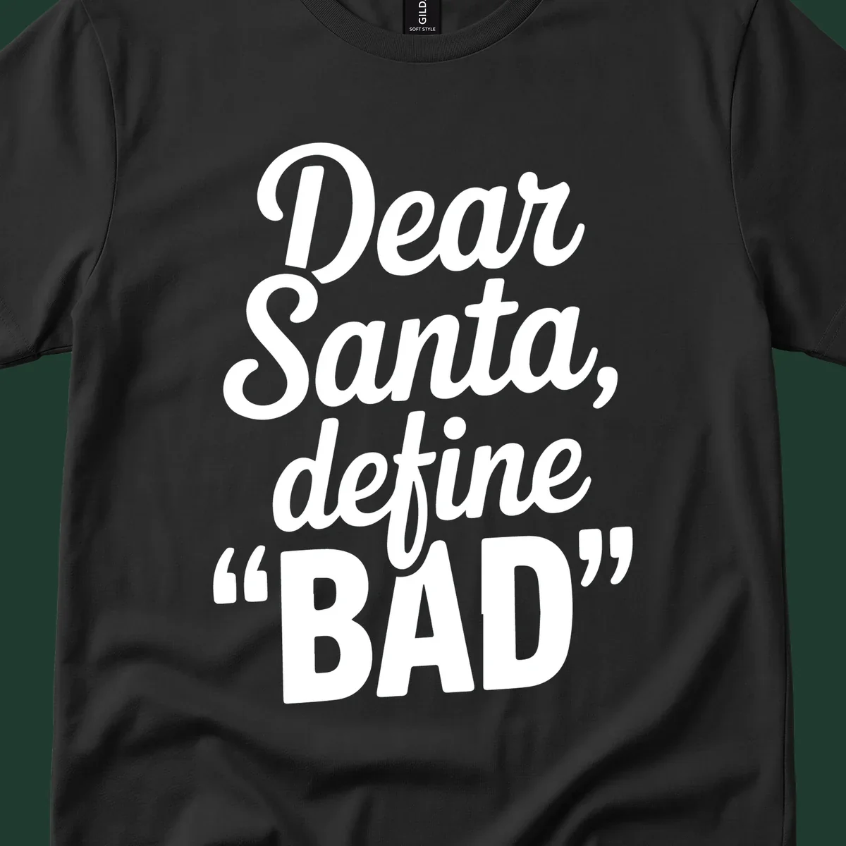 Dear Santa Define Bad typography in white script on black.