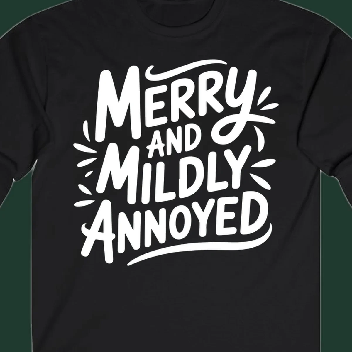 Merry And Mildly Annoyed text graphic. White hand-drawn lettering on dark background.