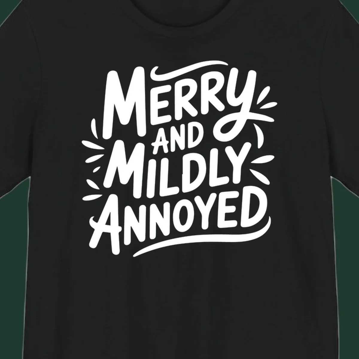 Merry And Mildly Annoyed text graphic. White hand-drawn lettering on dark background.
