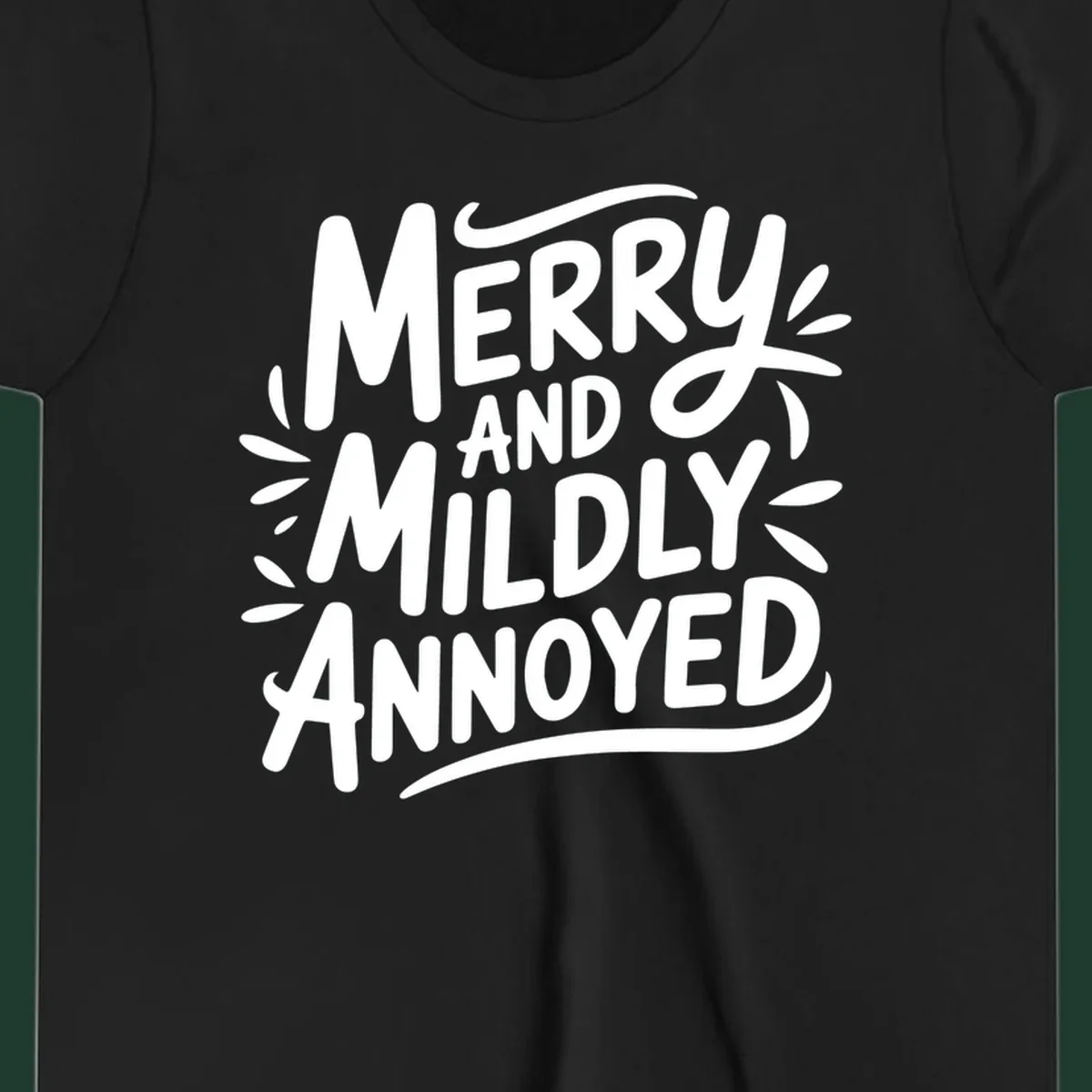 Merry And Mildly Annoyed text graphic. White hand-drawn lettering on dark background.