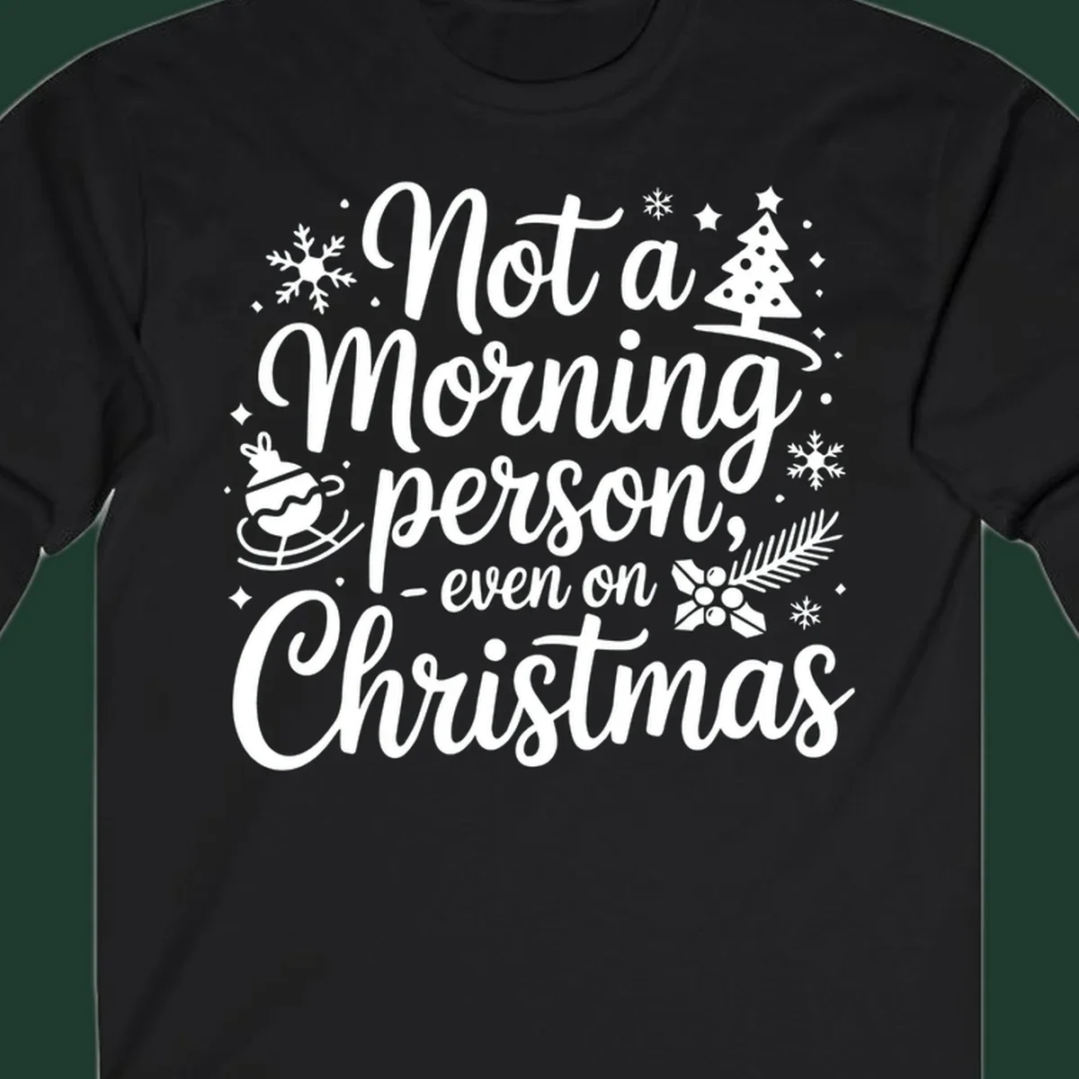 White typography on black background reads 'Not a Morning Person Christmas' with holiday graphics.