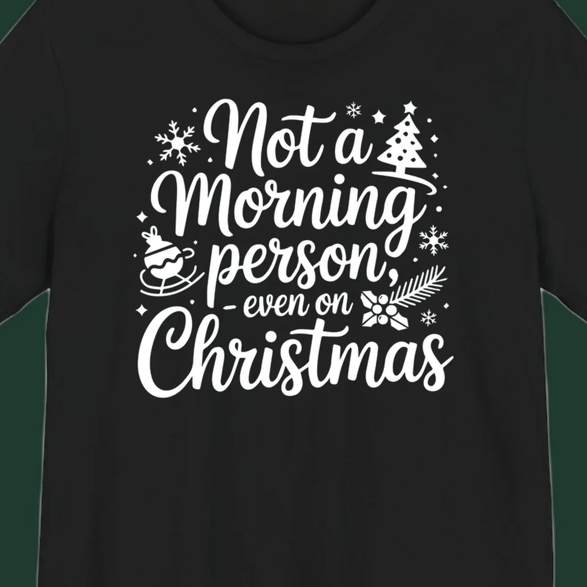 White typography on black background reads 'Not a Morning Person Christmas' with holiday graphics.