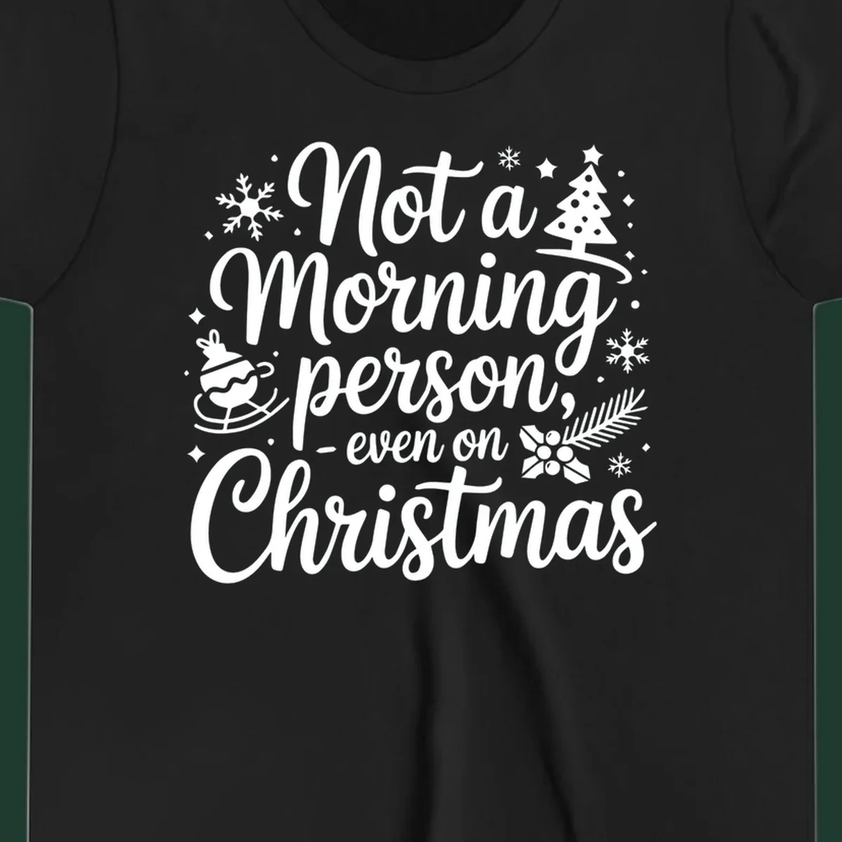 White typography on black background reads 'Not a Morning Person Christmas' with holiday graphics.