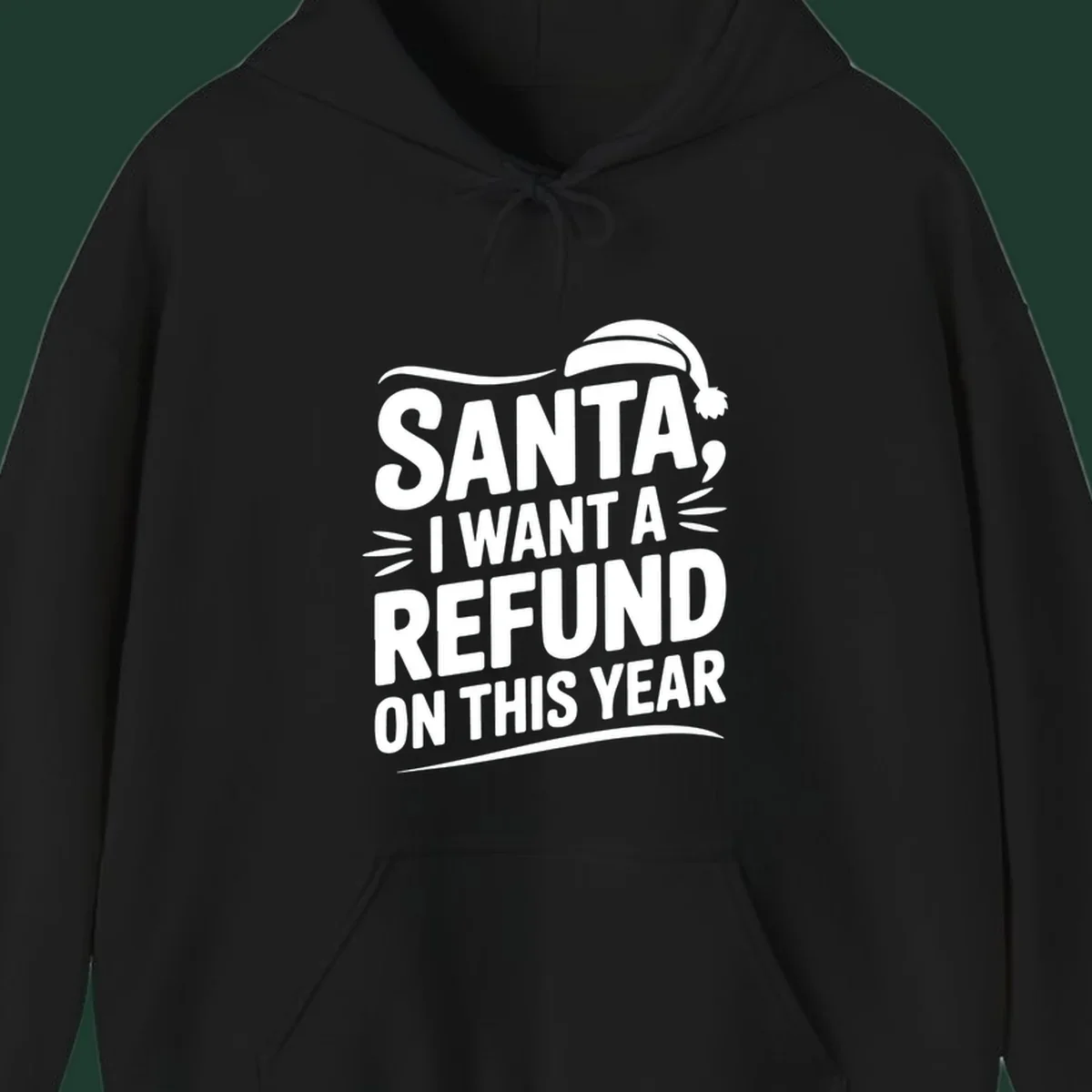 Santa I Want A Refund Christmas Design with bold white text and a Santa hat.