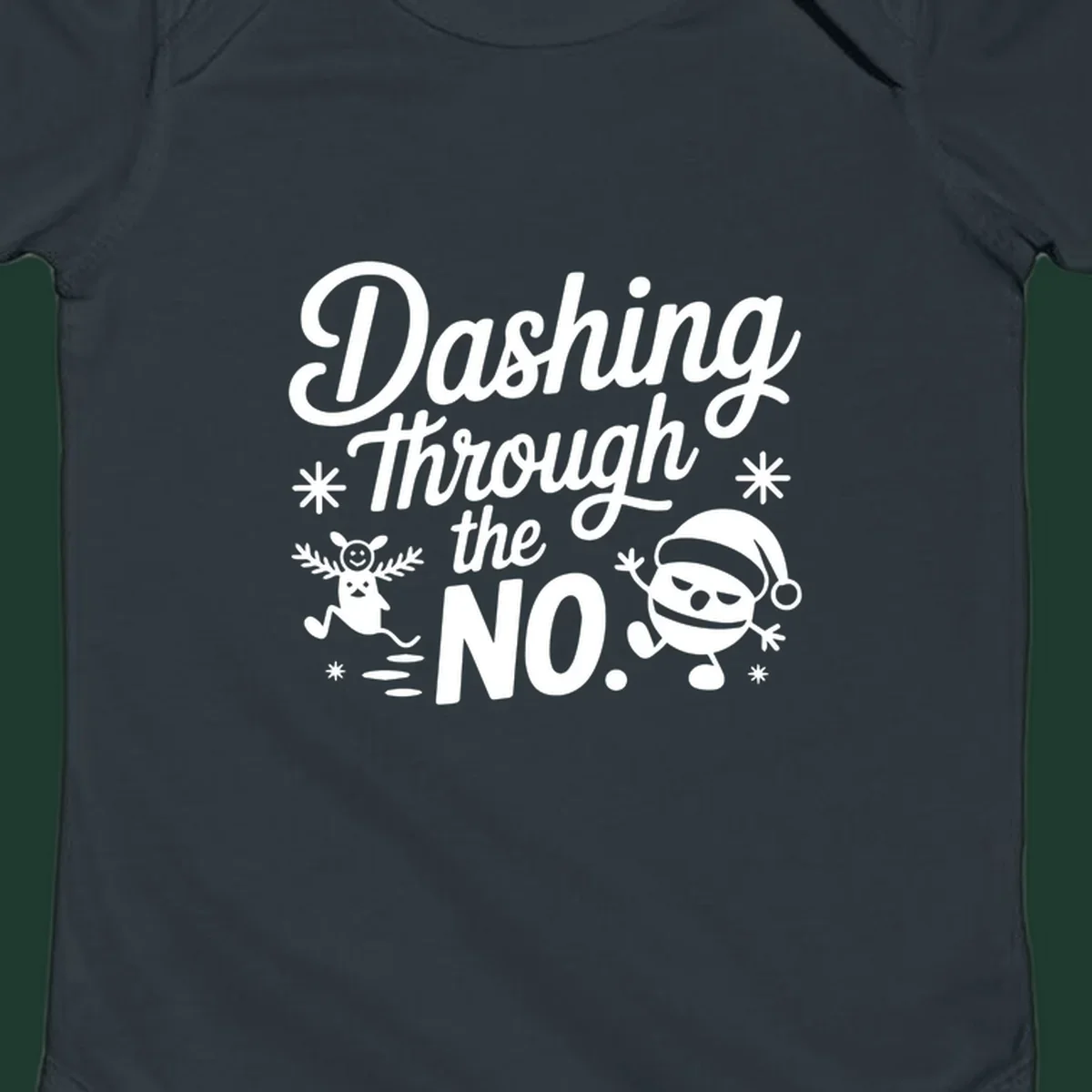 Dashing Through The No. text with grumpy Santa and reindeer illustrations. Christmas graphic.